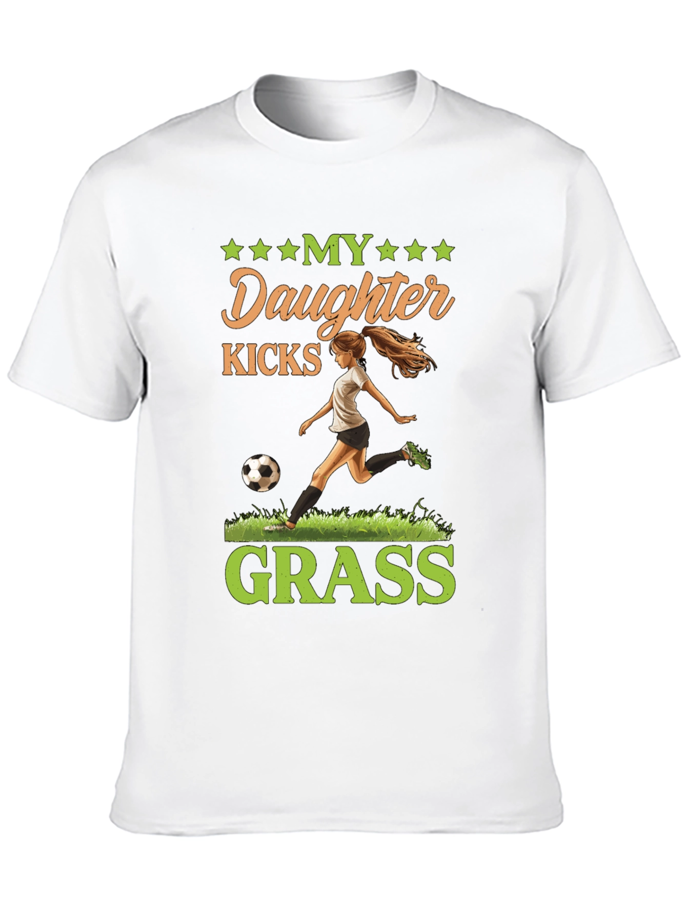 My Daughter Kicks Grass T-Shirt Soccer Mom