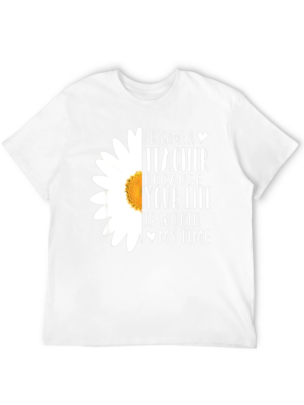 Teacher Daisy T-Shirt: Worth My Time
