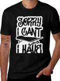 Sorry I Cant I Have Skateboarding Black T-Shirt