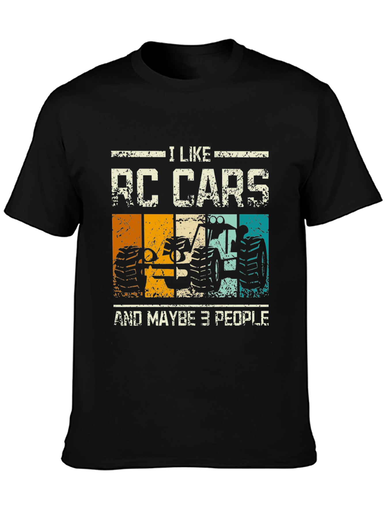I Like RC Cars and Maybe 3 People - Graphic T-Shirt
