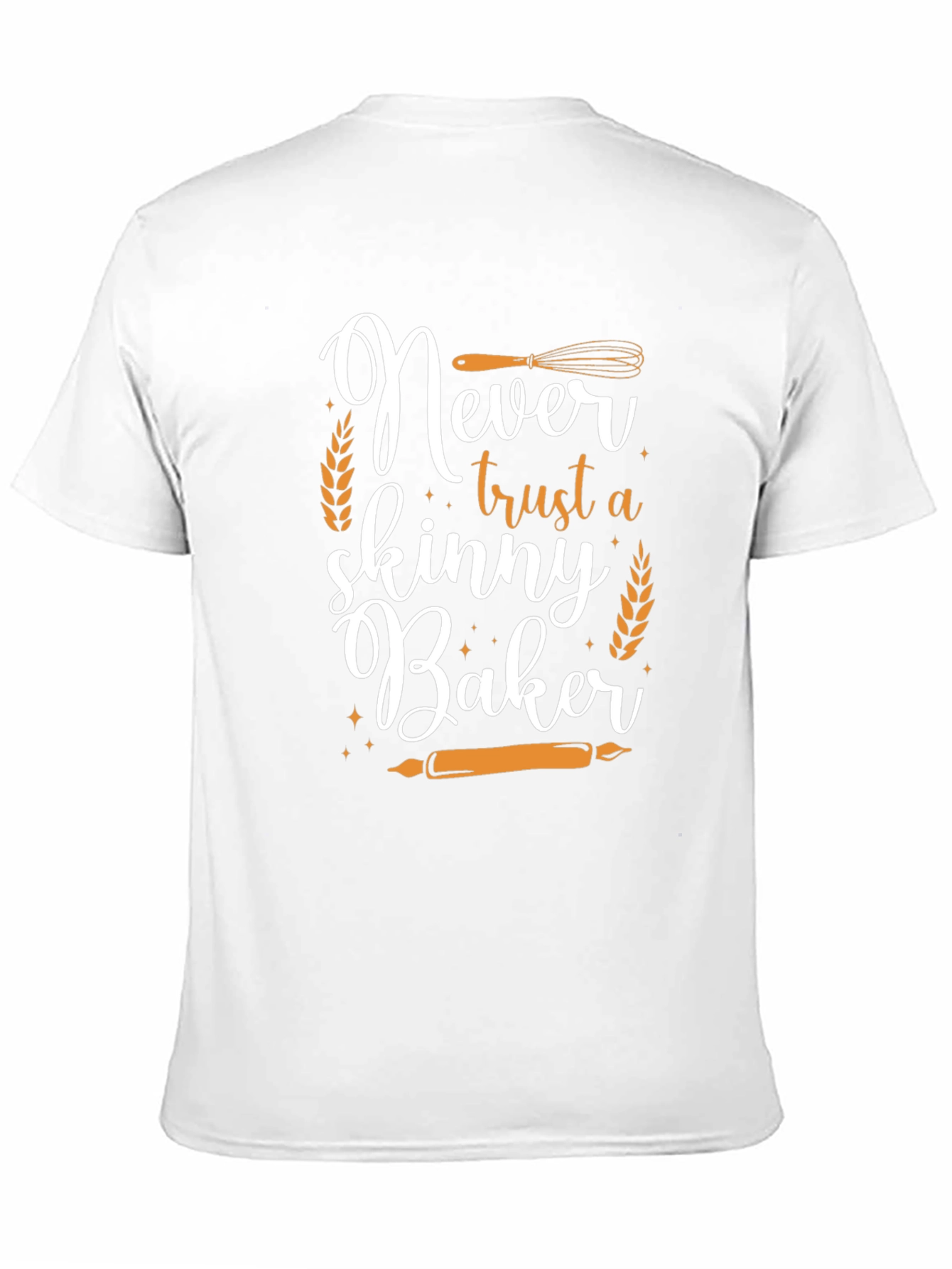 Never Trust a Skinny Baker Graphic Tee