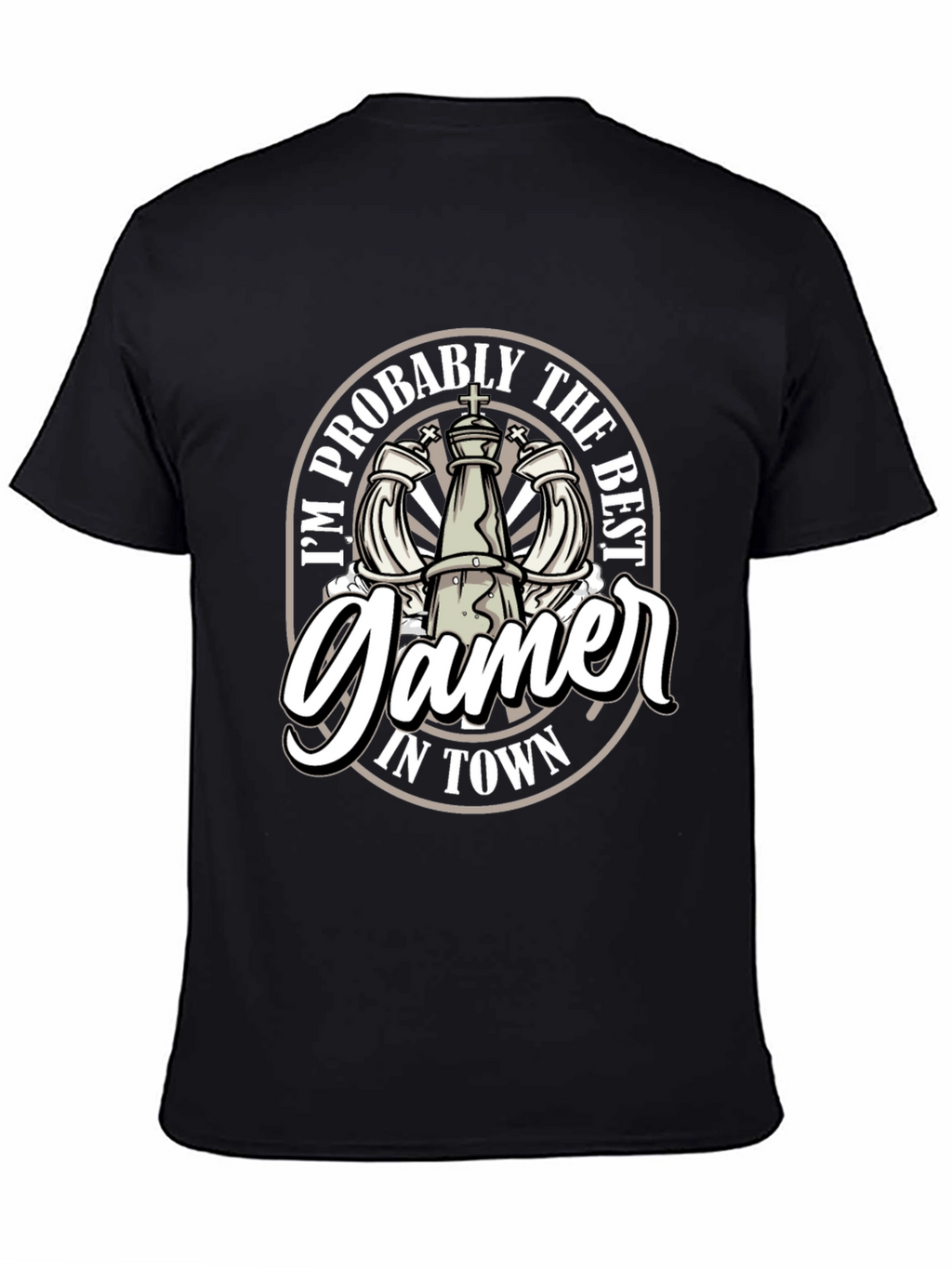 Im Probably the Best Gamer In Town T-Shirt