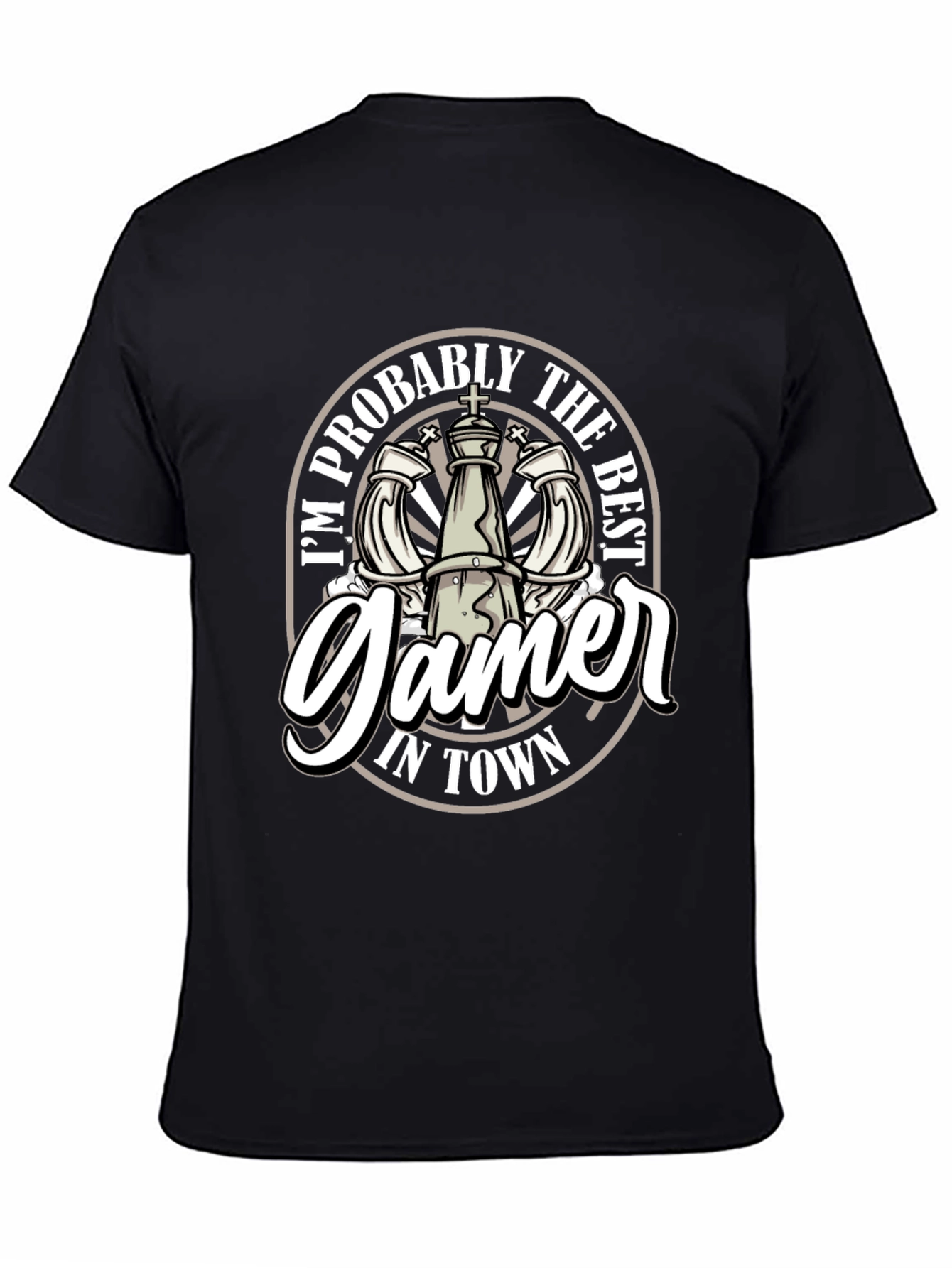 Im Probably the Best Gamer In Town T-Shirt