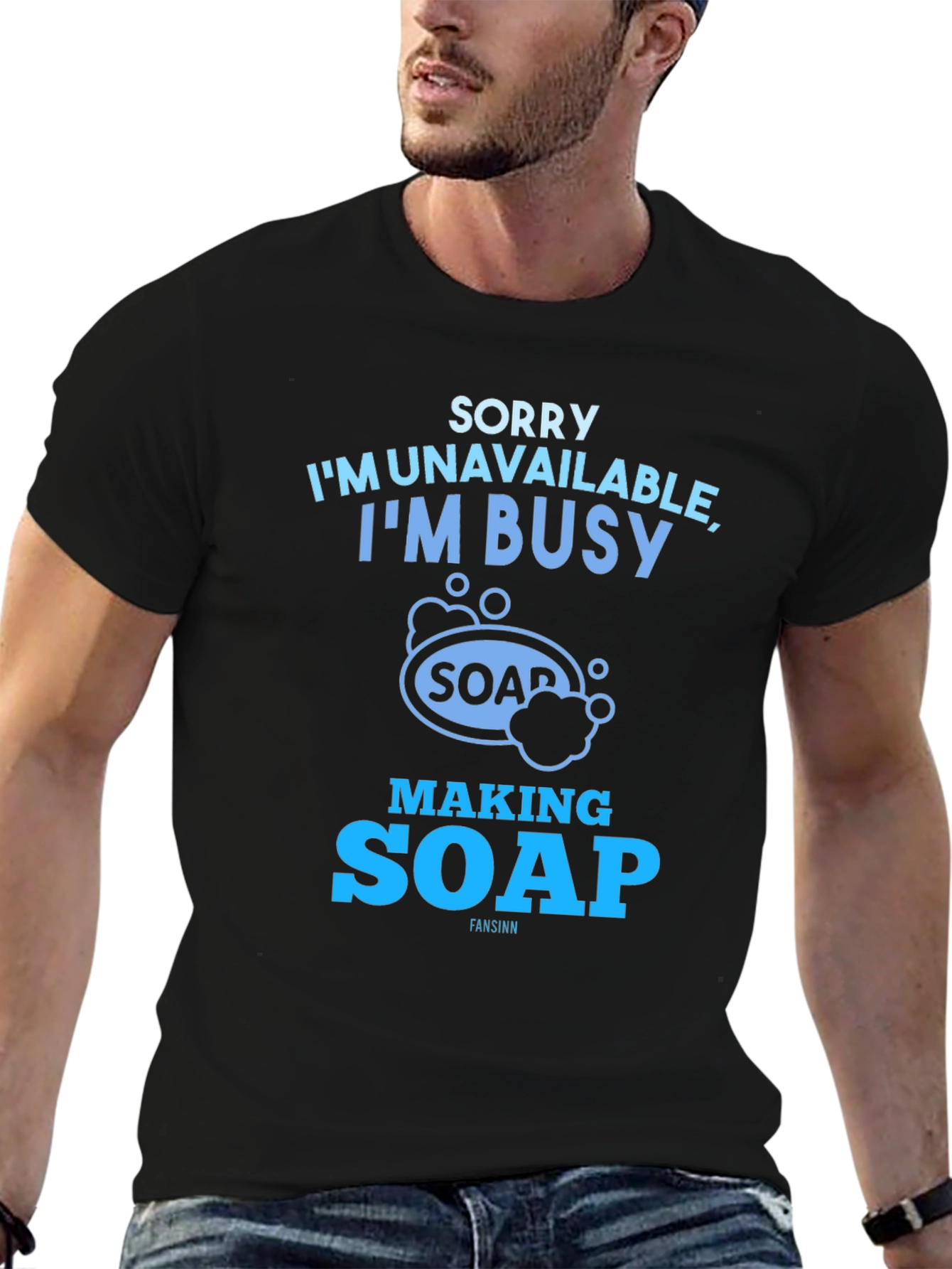 Sorry Im Unavailable Making Soap T-Shirt