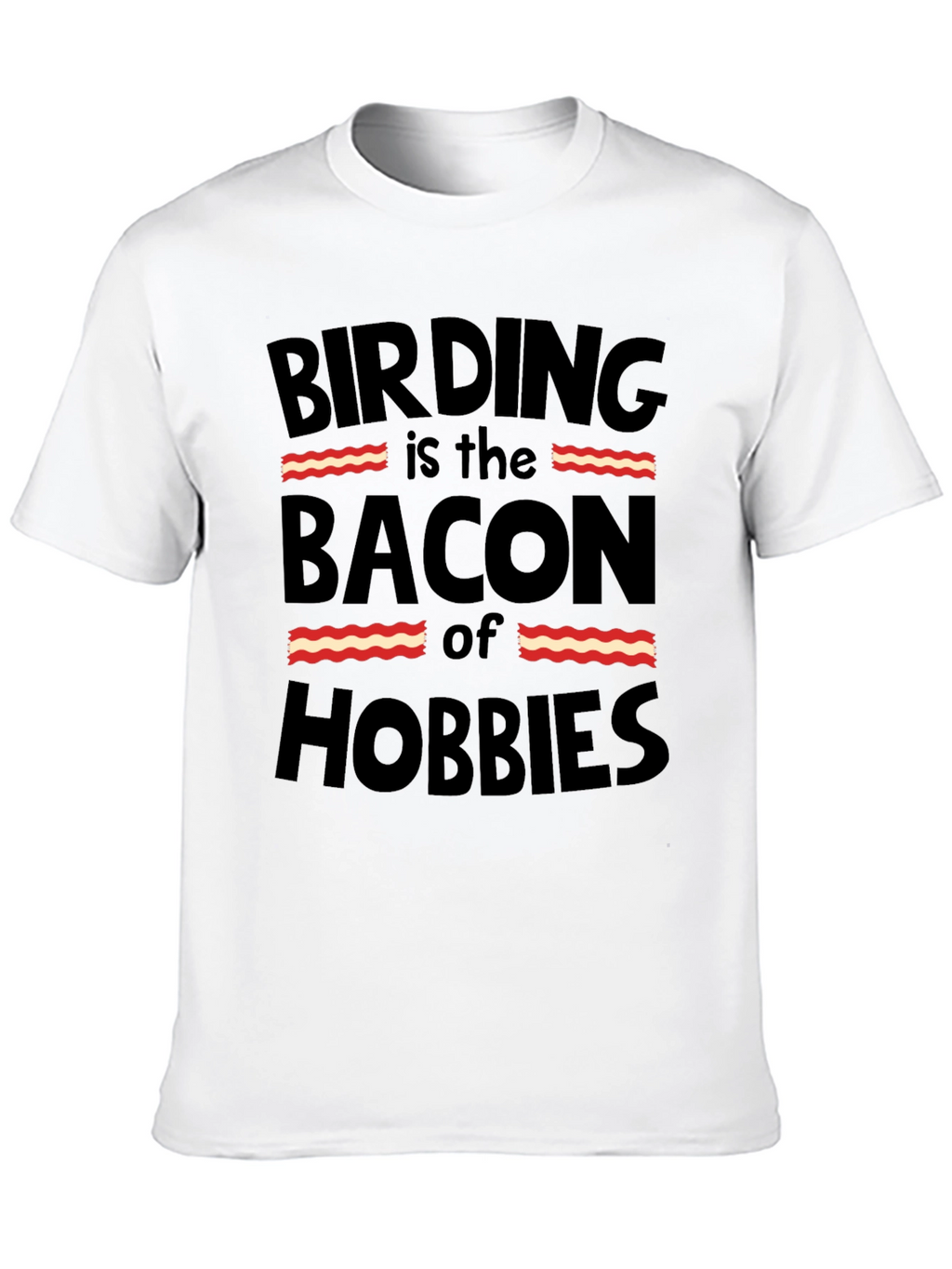Birding Bacon Hobbies T-Shirt Funny Bird Watching Tee