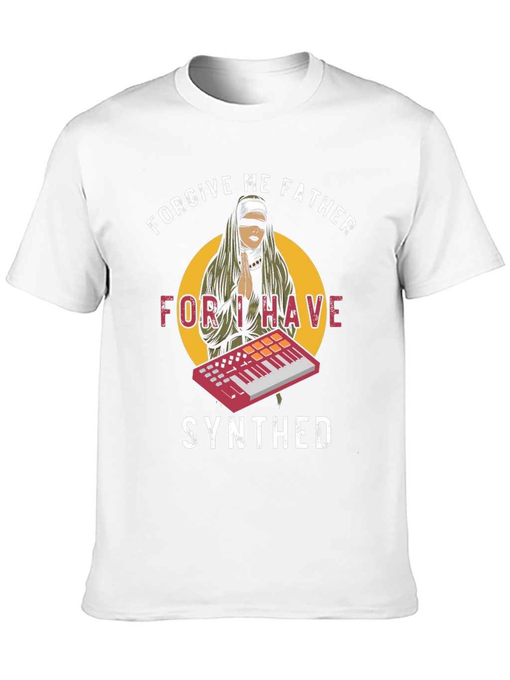 Forgive Me Father I Have Synthed T-Shirt