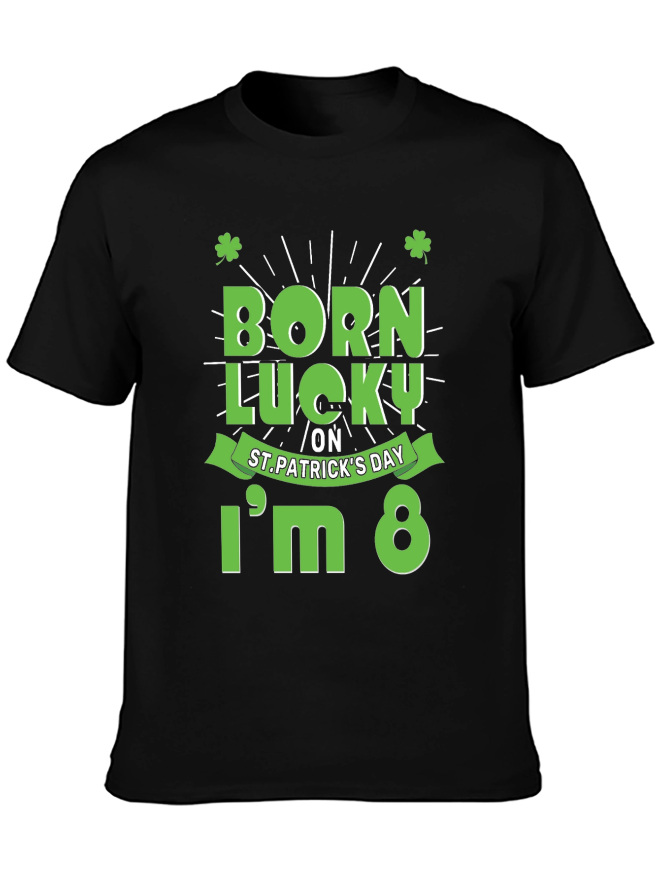 Born Lucky St. Patricks Day T-Shirt