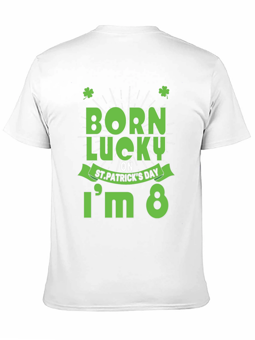 Born Lucky St. Patricks Day T-Shirt