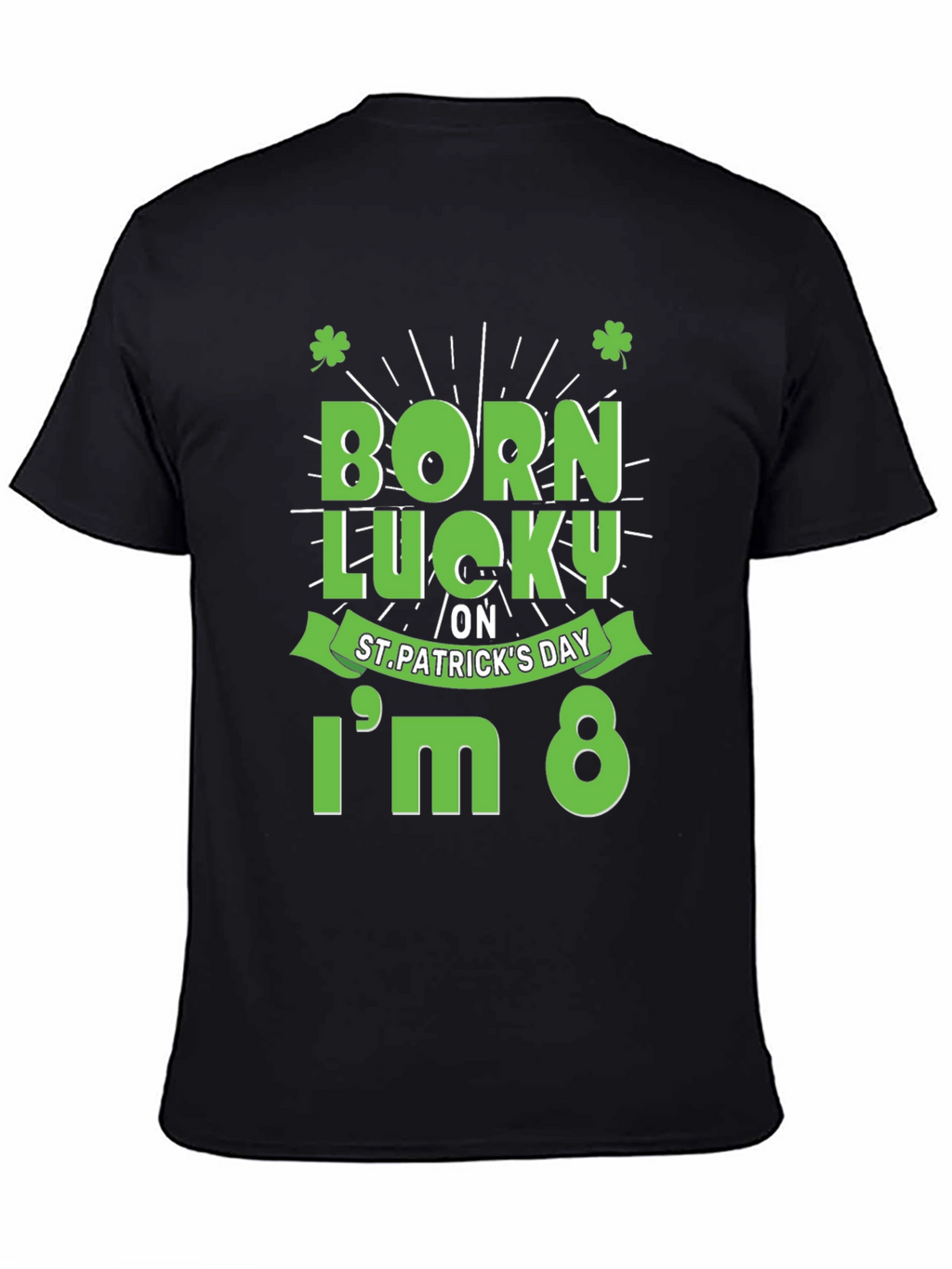 Born Lucky St. Patricks Day T-Shirt