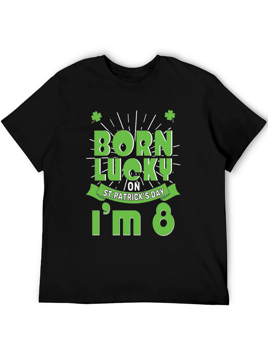Born Lucky St. Patricks Day T-Shirt