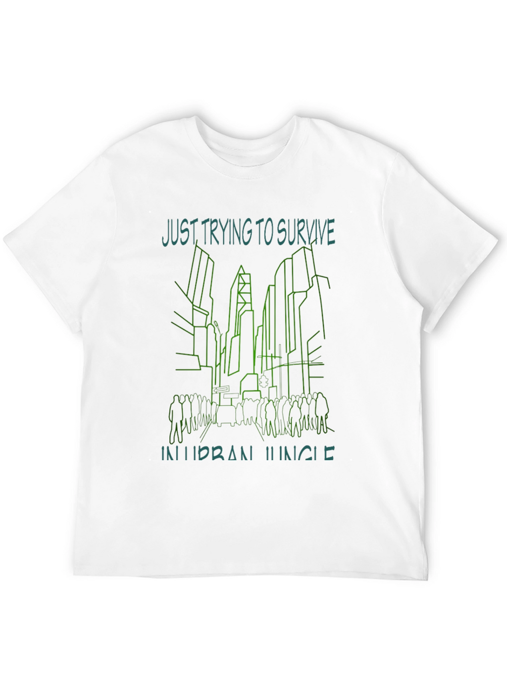Urban Jungle T-Shirt - Just Trying To Survive