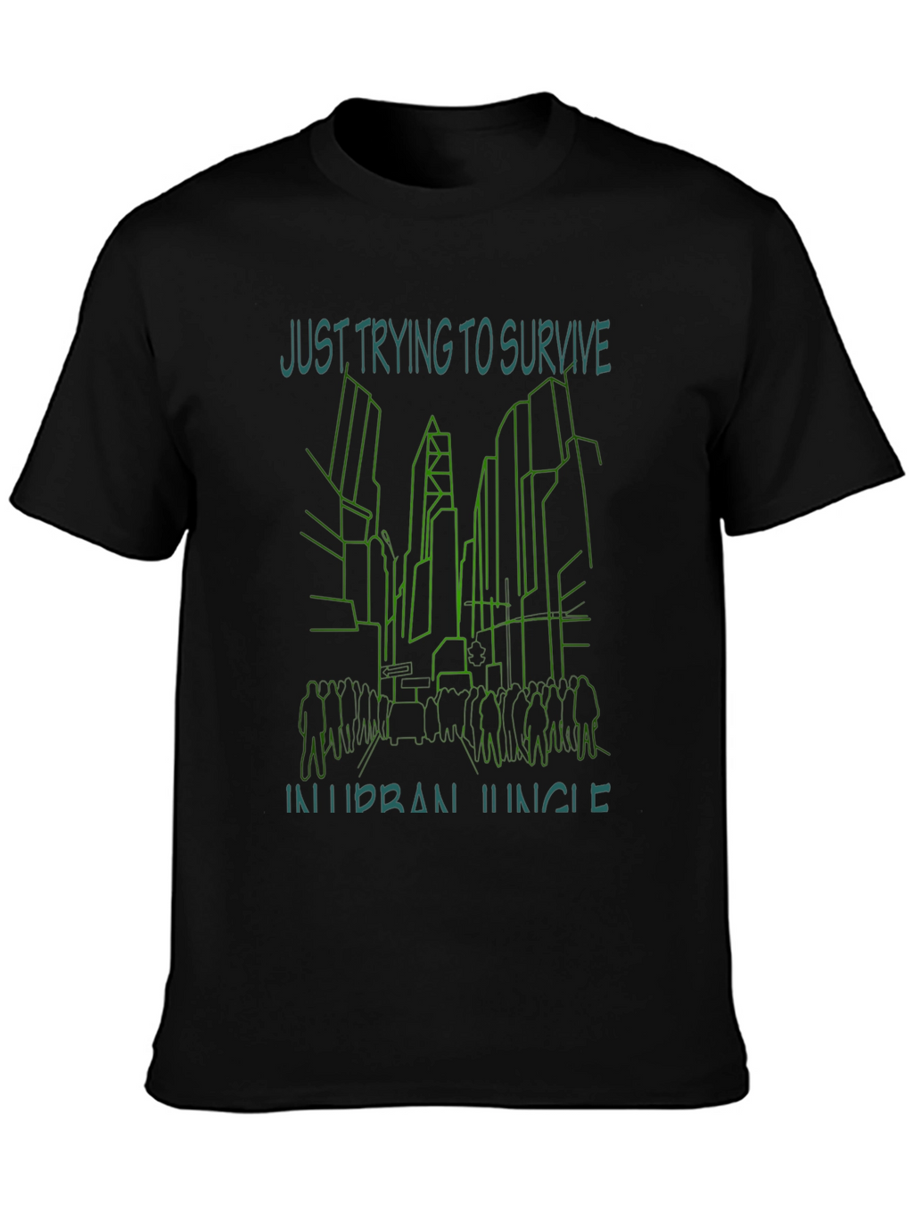 Urban Jungle T-Shirt - Just Trying To Survive