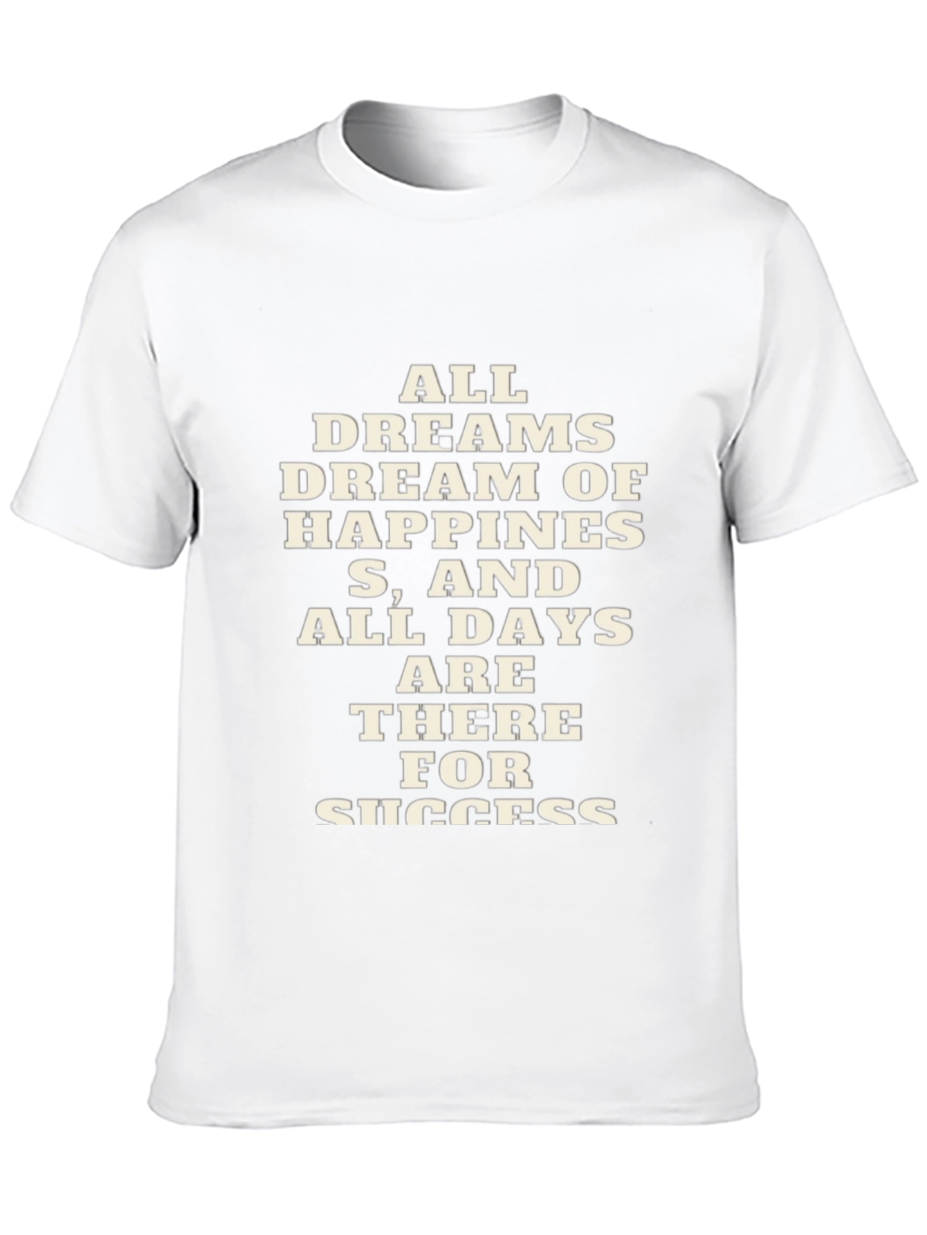Motivational Black T-Shirt - All Dreams Dream of Happiness