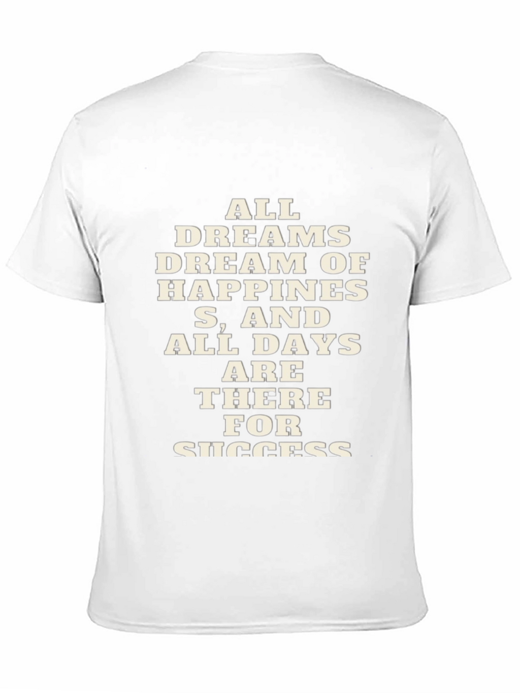 Motivational Black T-Shirt - All Dreams Dream of Happiness