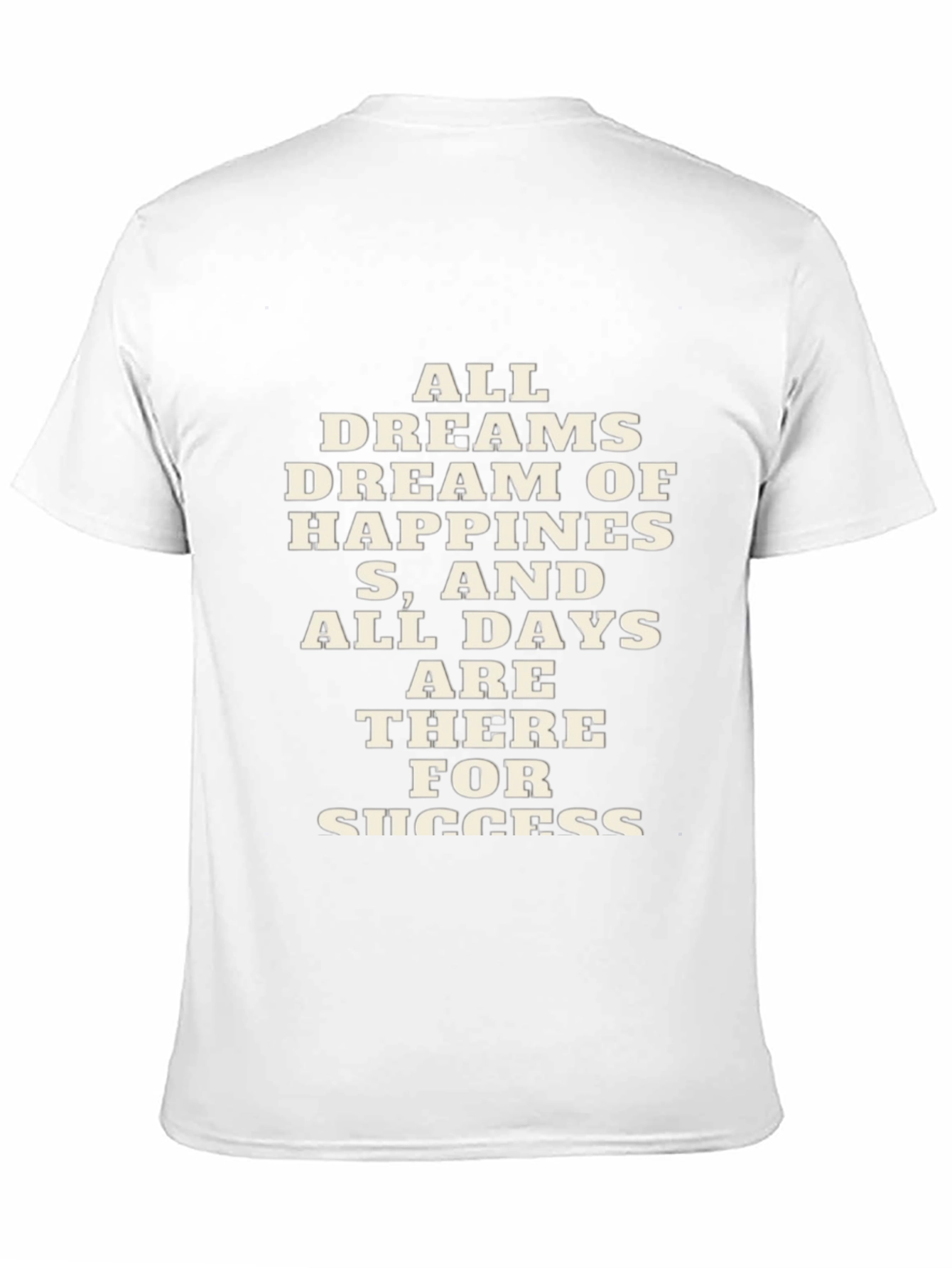 Motivational Black T-Shirt - All Dreams Dream of Happiness