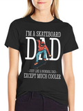 Skateboard Dad Graphic Tee - Cool Fathers Day Gift