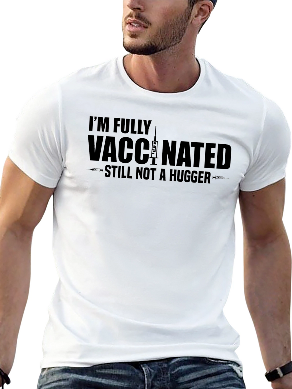 Fully Vaccinated Not a Hugger T-Shirt