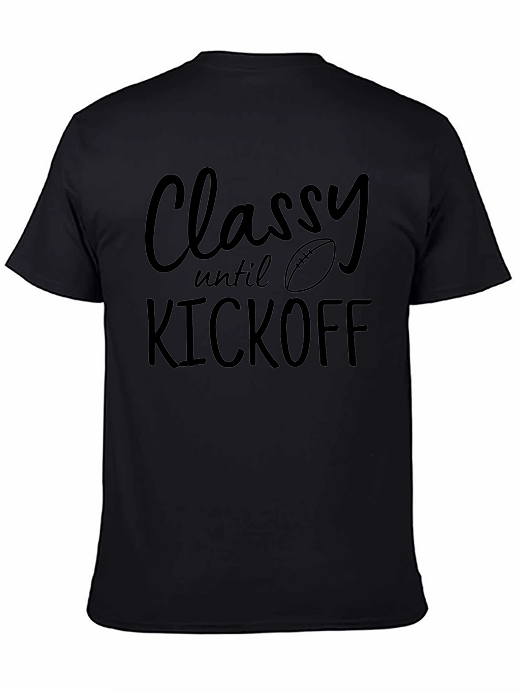 Classy Until Kickoff Graphic Tee - Football Season Ready!