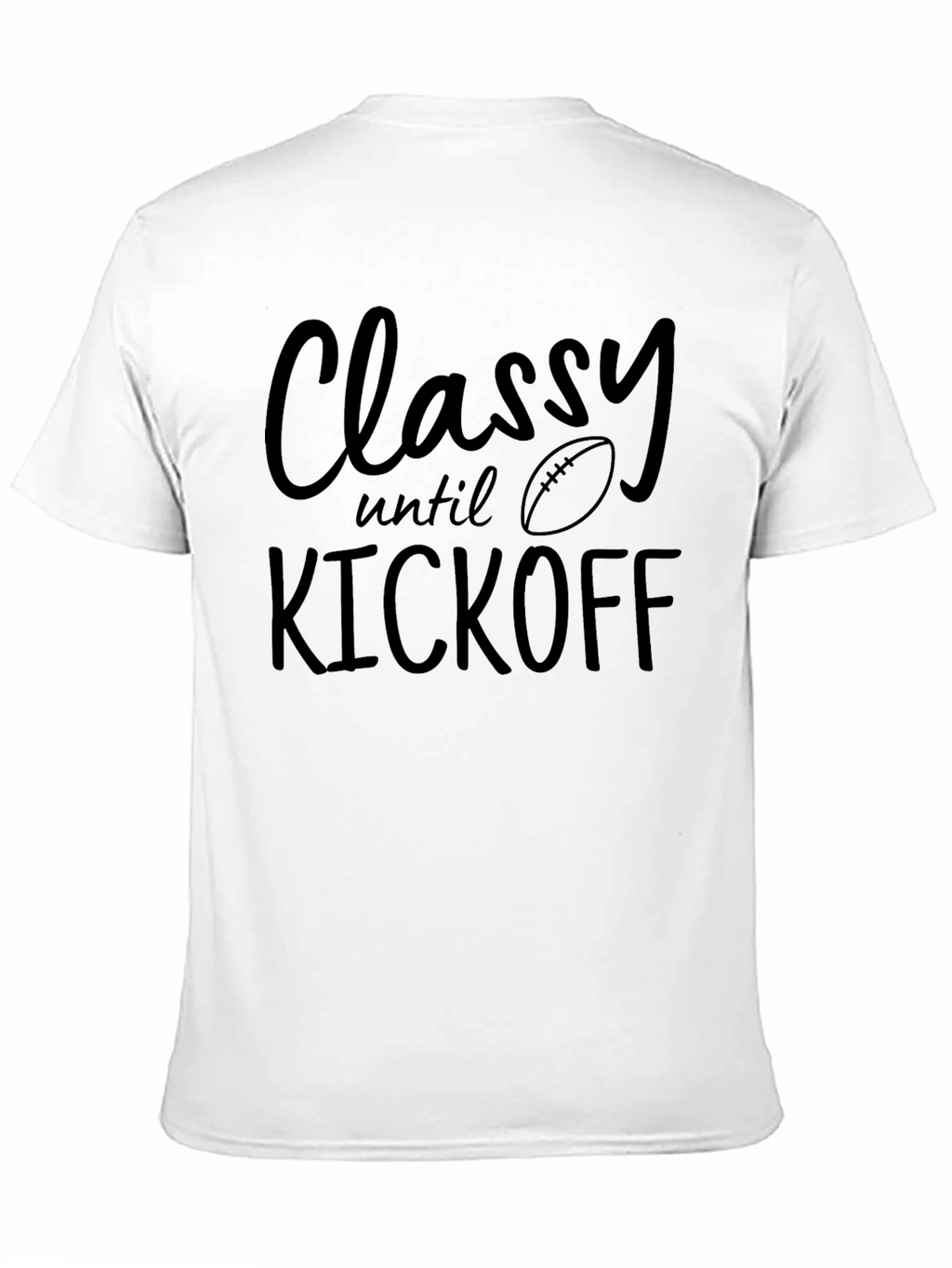 Classy Until Kickoff Graphic Tee - Football Season Ready!