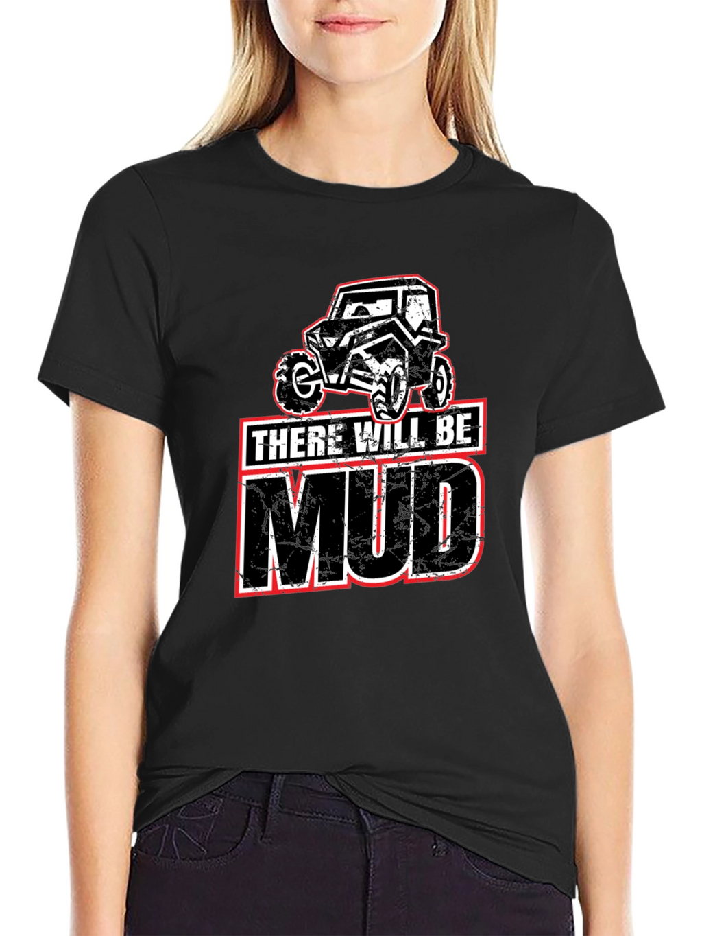 There Will Be Mud T-Shirt