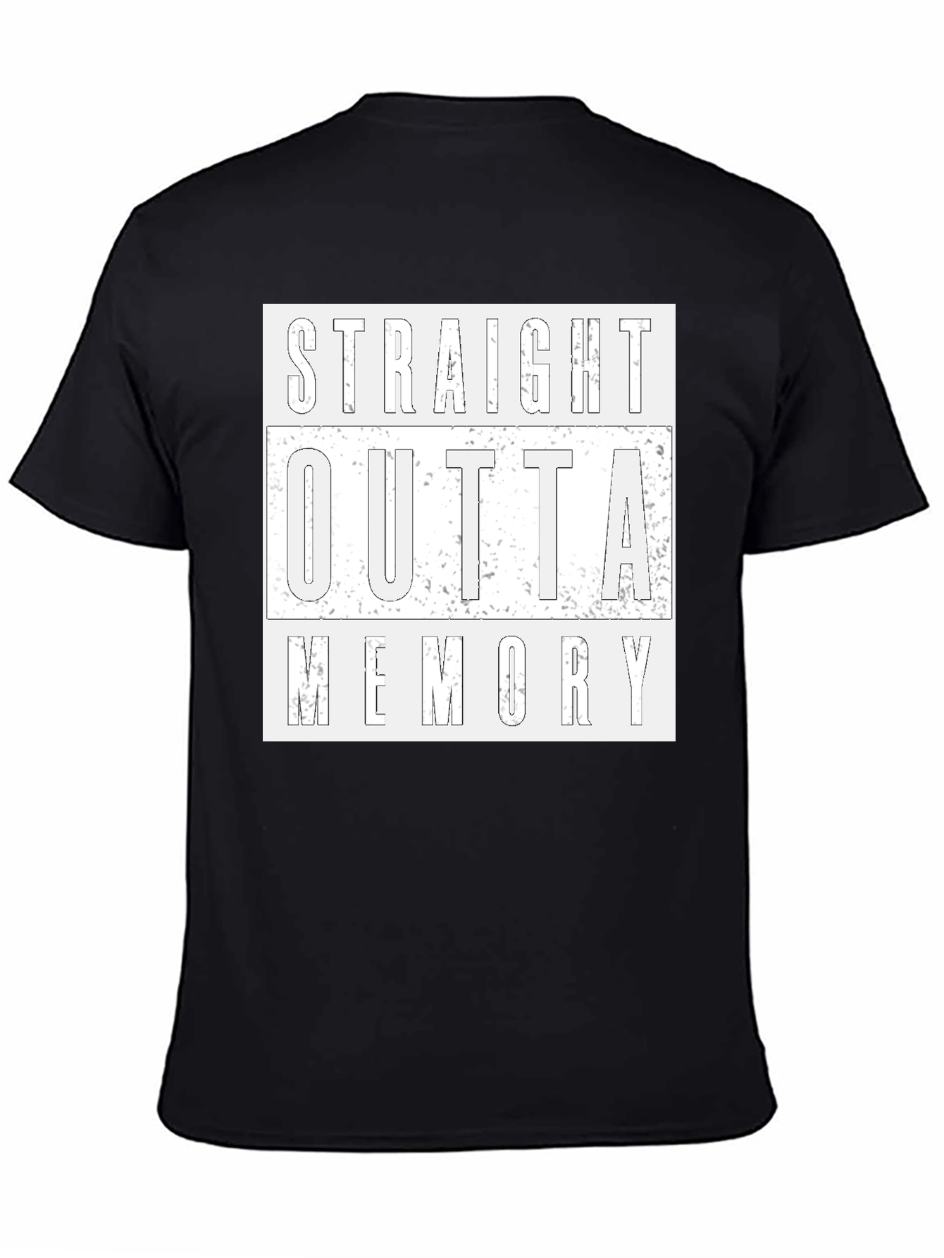 Straight Outta Memory T-Shirt - Funny Novelty Tee