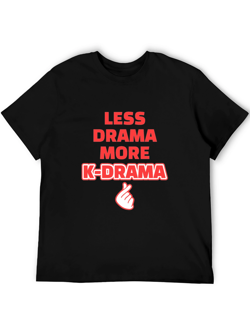Less Drama More K-Drama T-Shirt