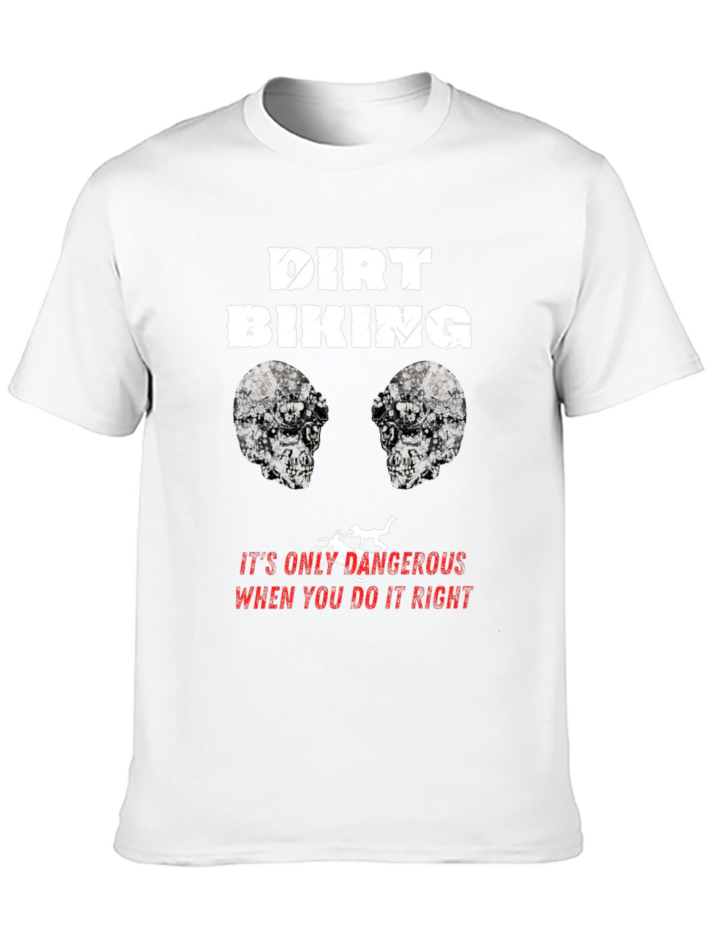 Dirt Biking Dangerous Right T-Shirt
