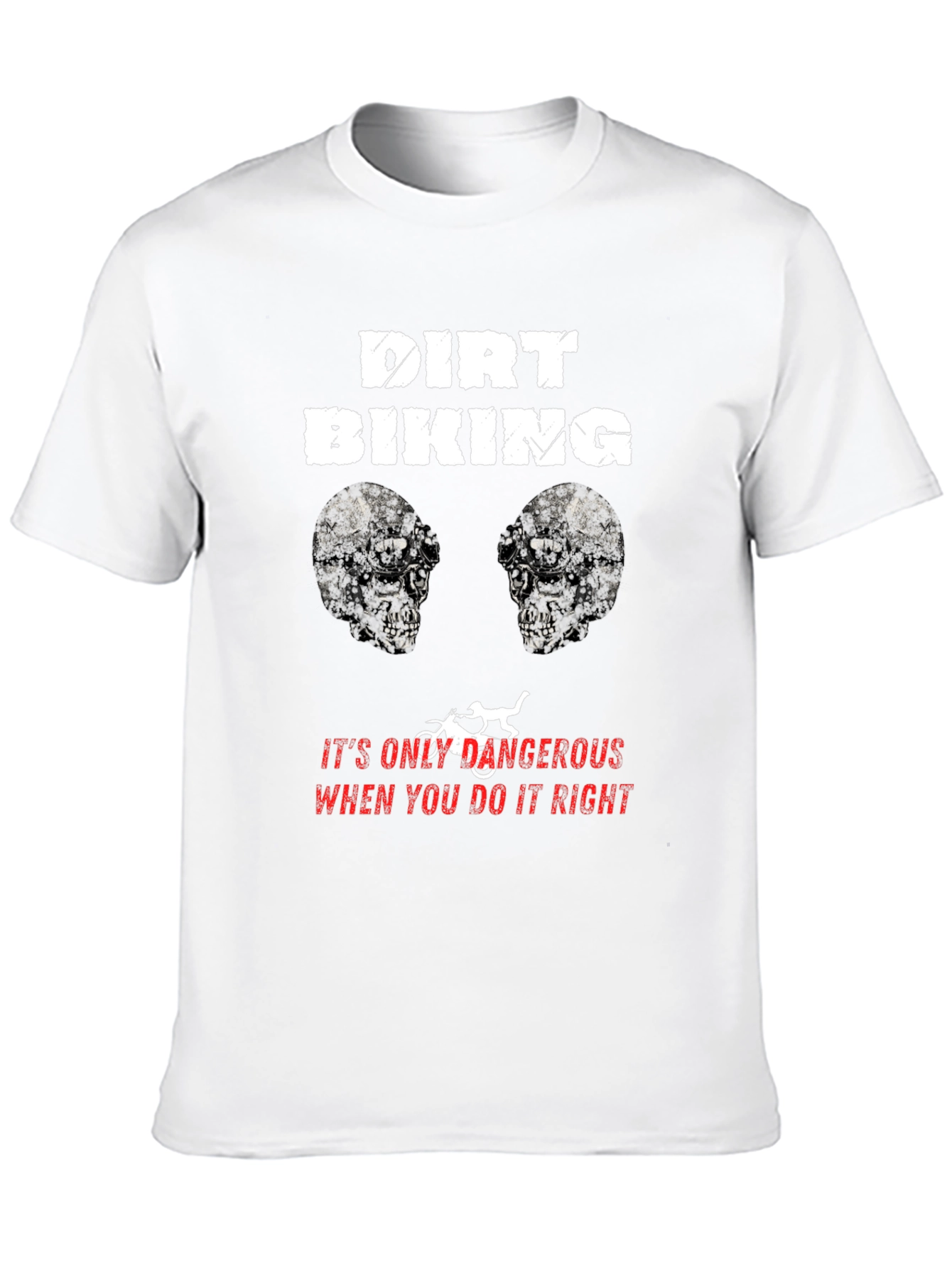 Dirt Biking Dangerous Right T-Shirt