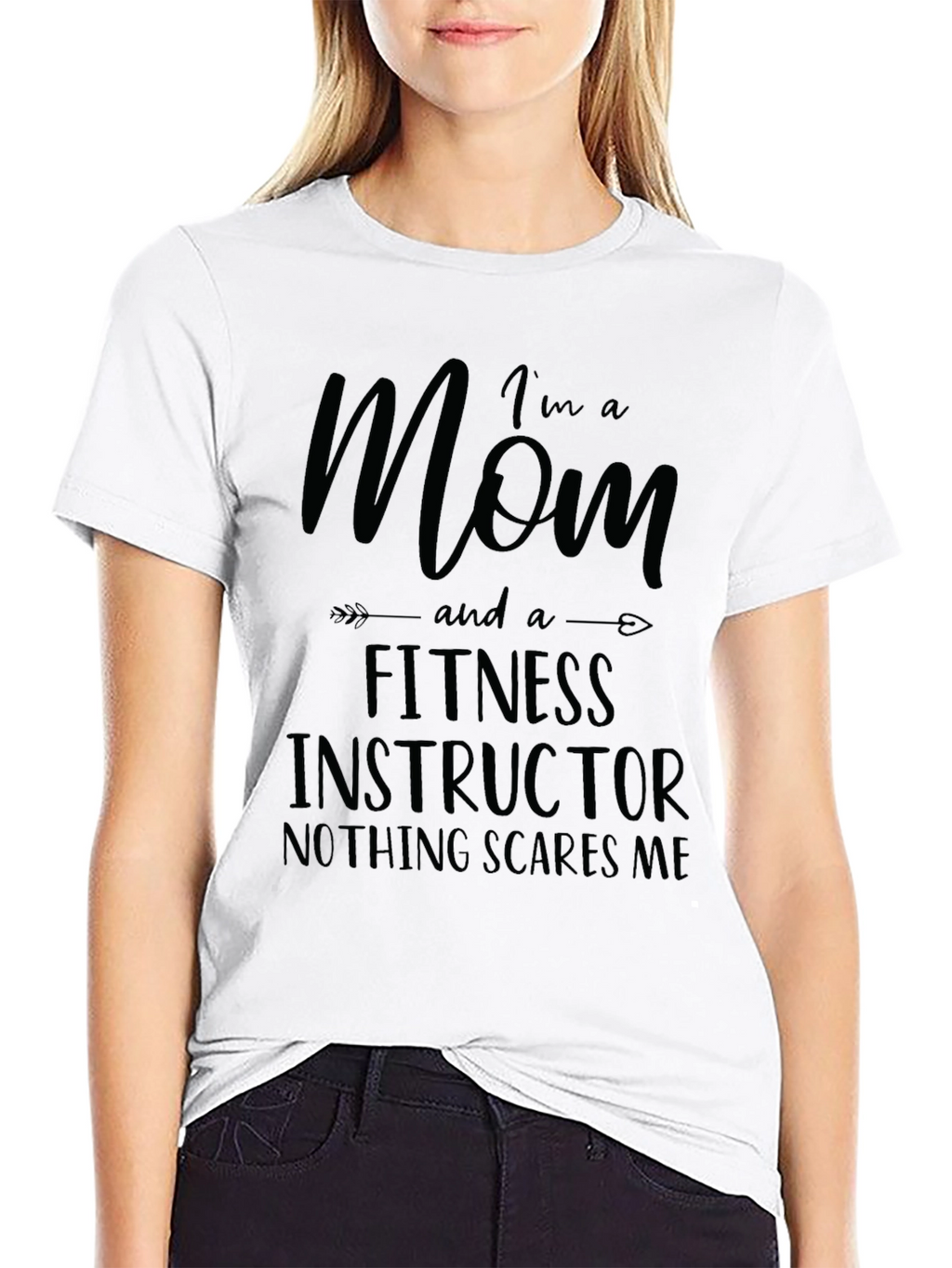 Im A Mom and Fitness Instructor T-Shirt
