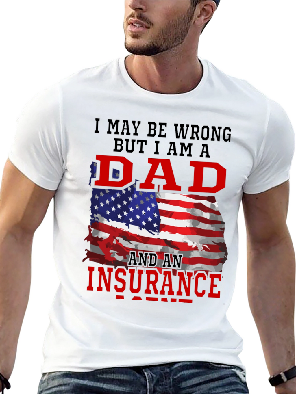 Dad Insurance T-Shirt Patriotic