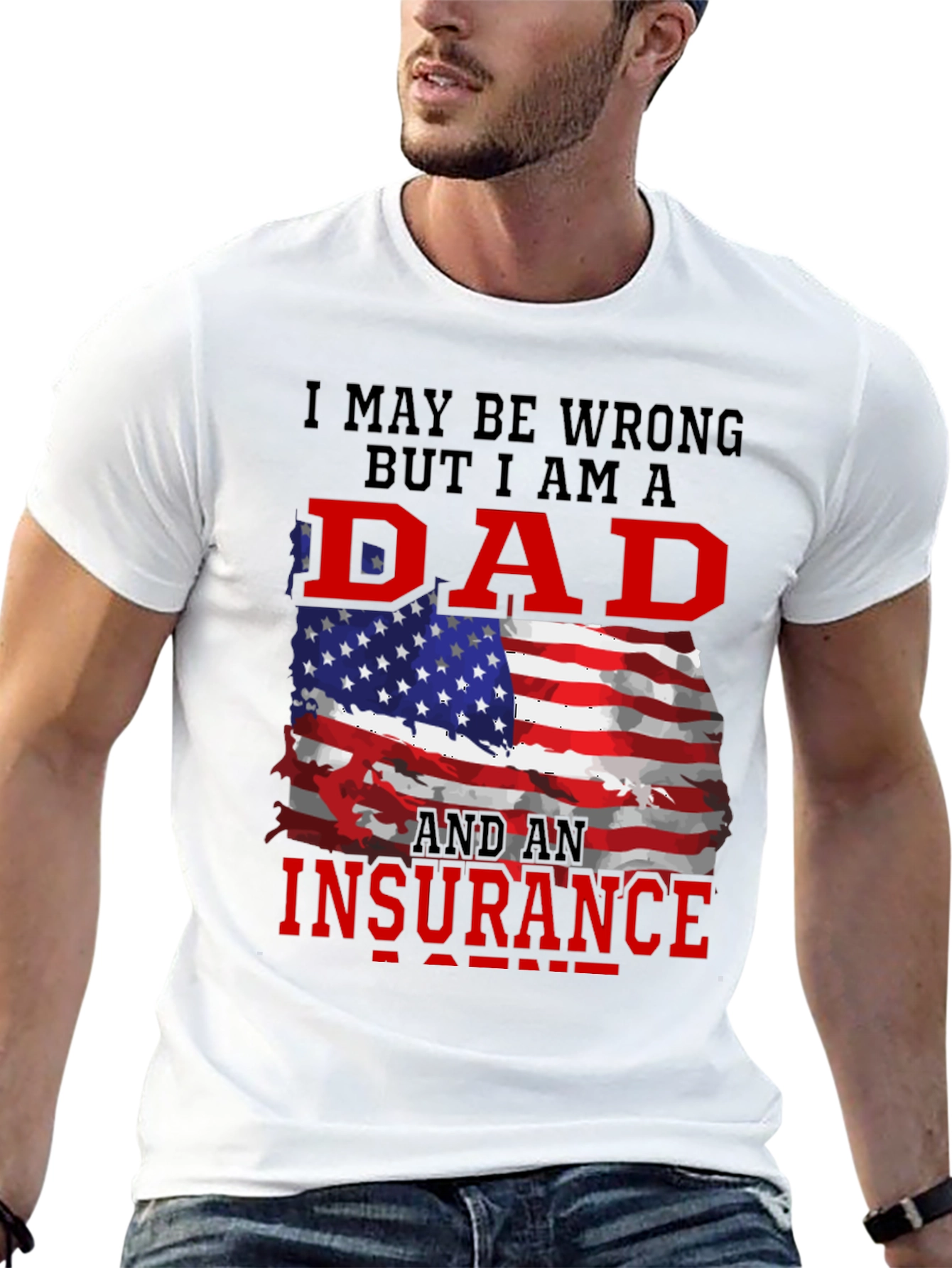 Dad Insurance T-Shirt Patriotic