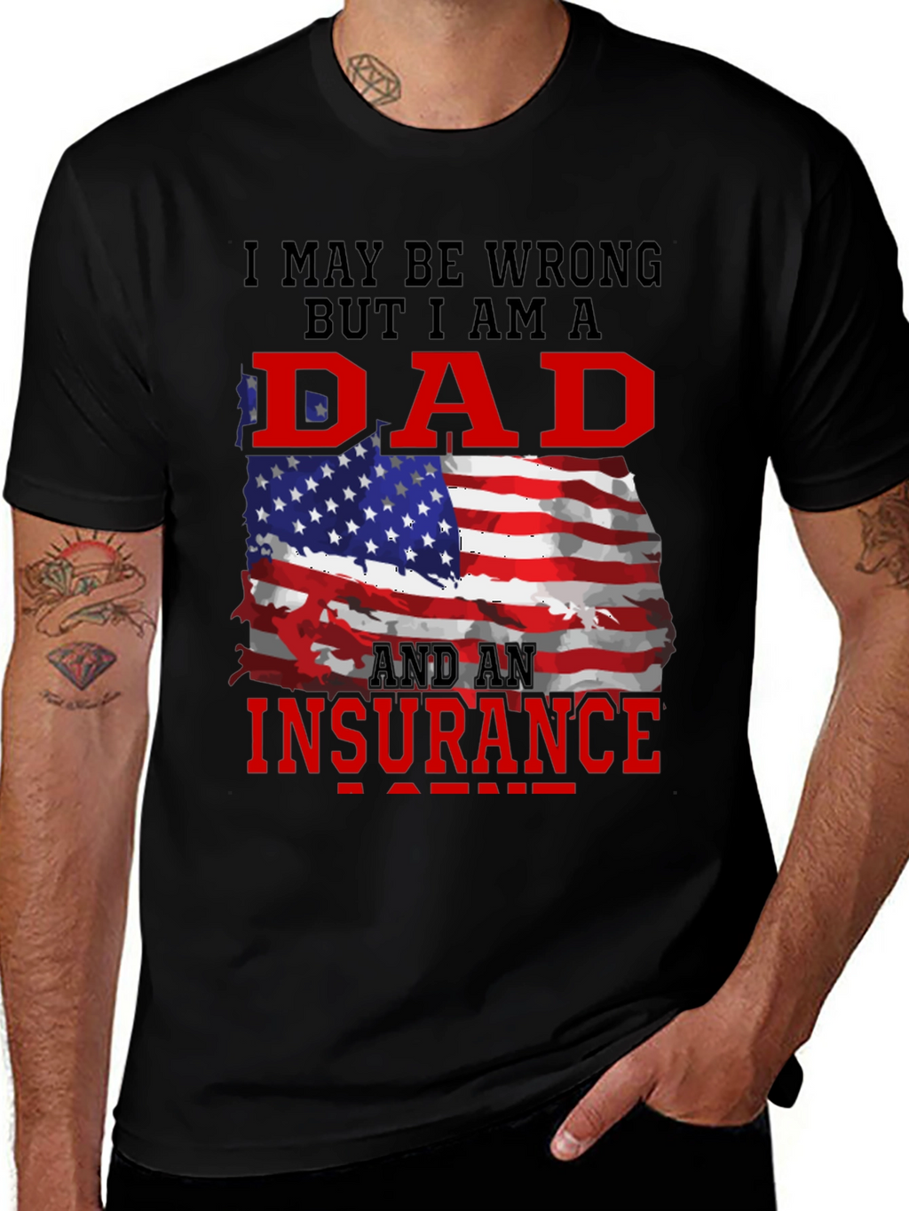 Dad Insurance T-Shirt Patriotic