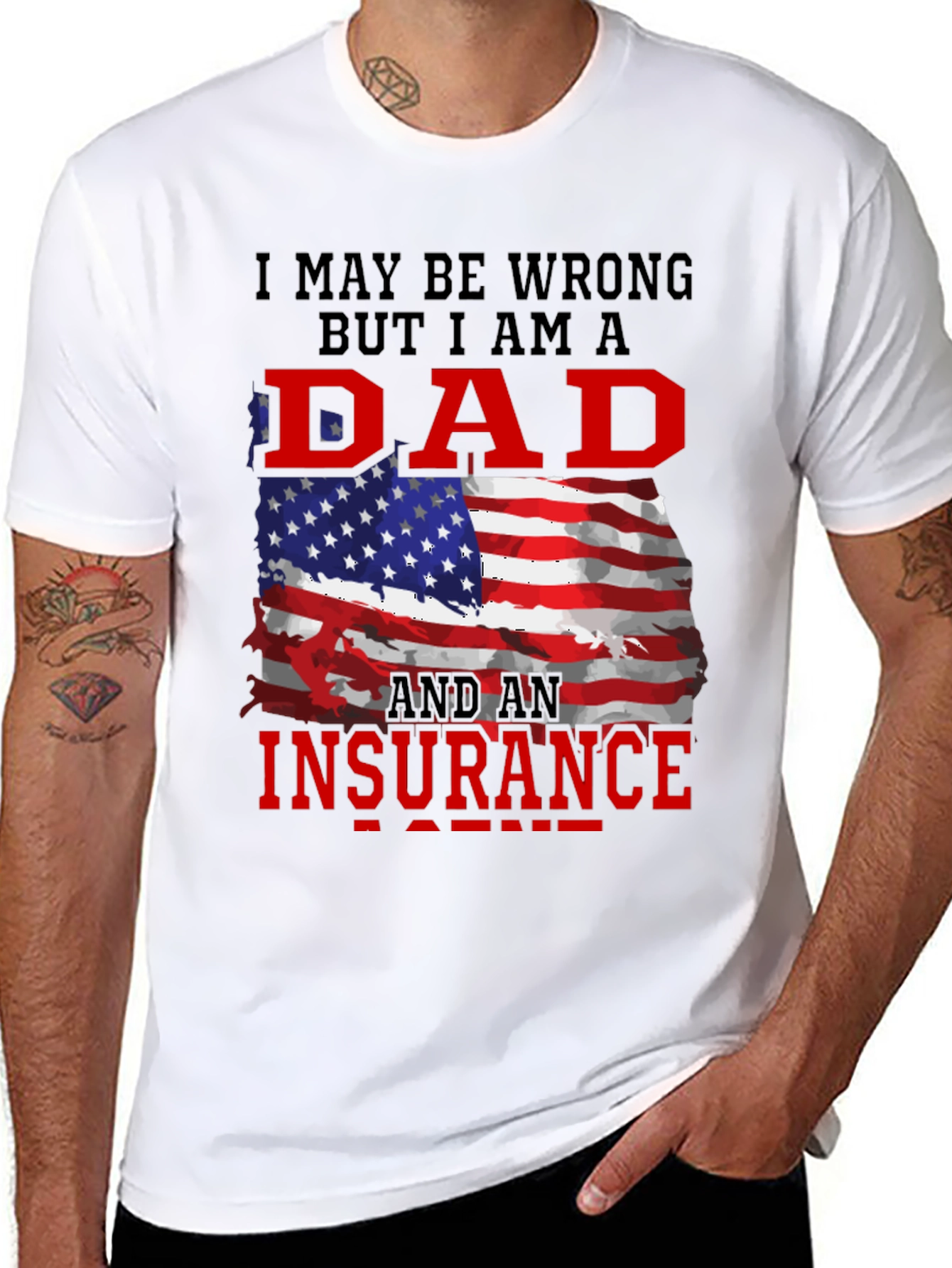 Dad Insurance T-Shirt Patriotic