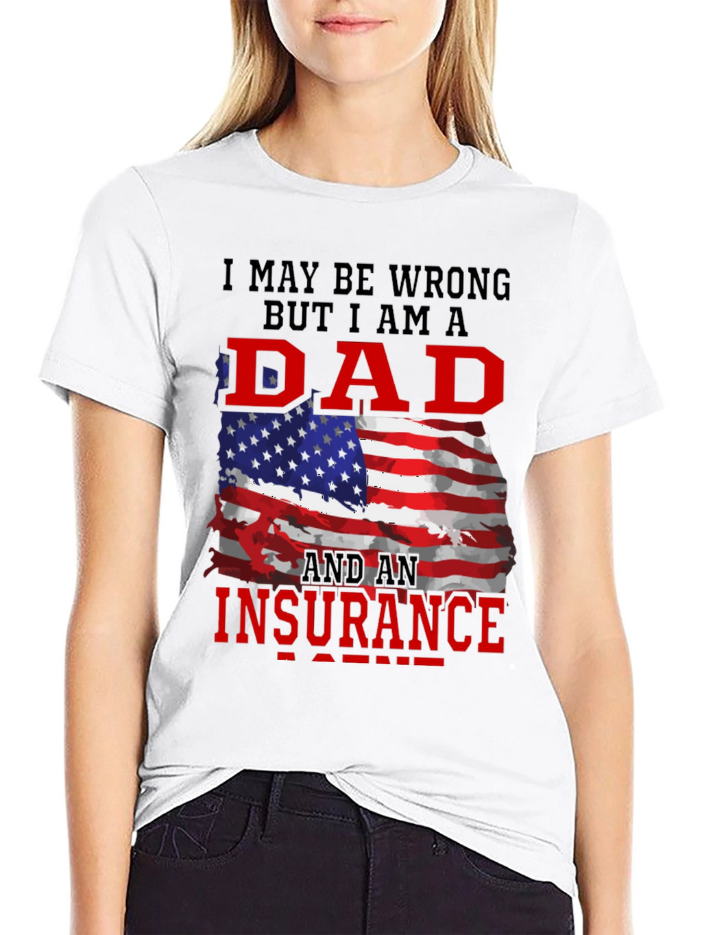Dad Insurance T-Shirt Patriotic