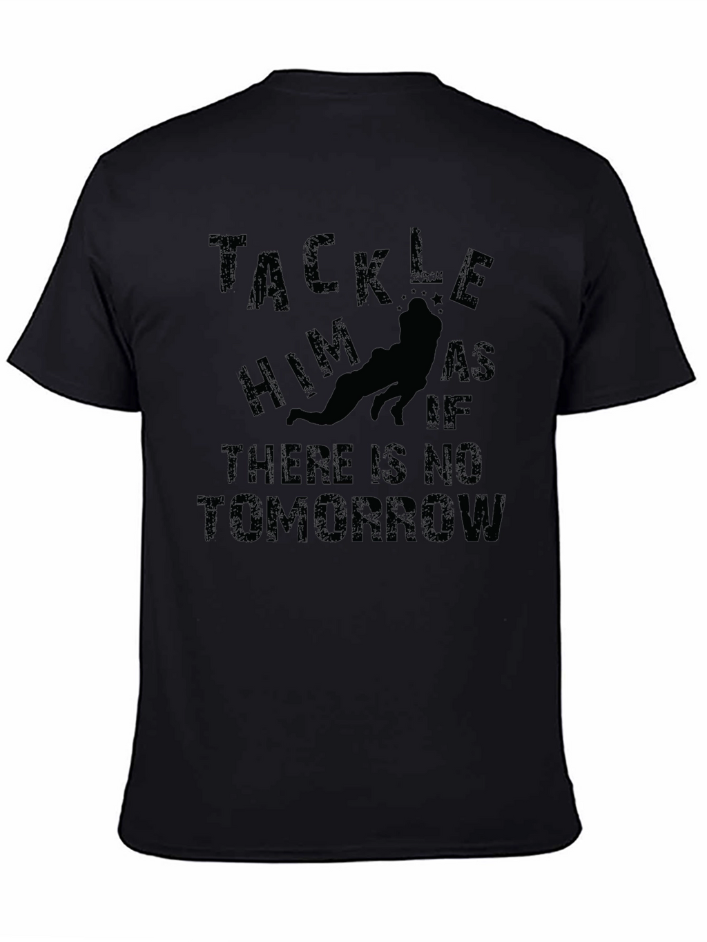 Tackle Him Funny Football T-Shirt