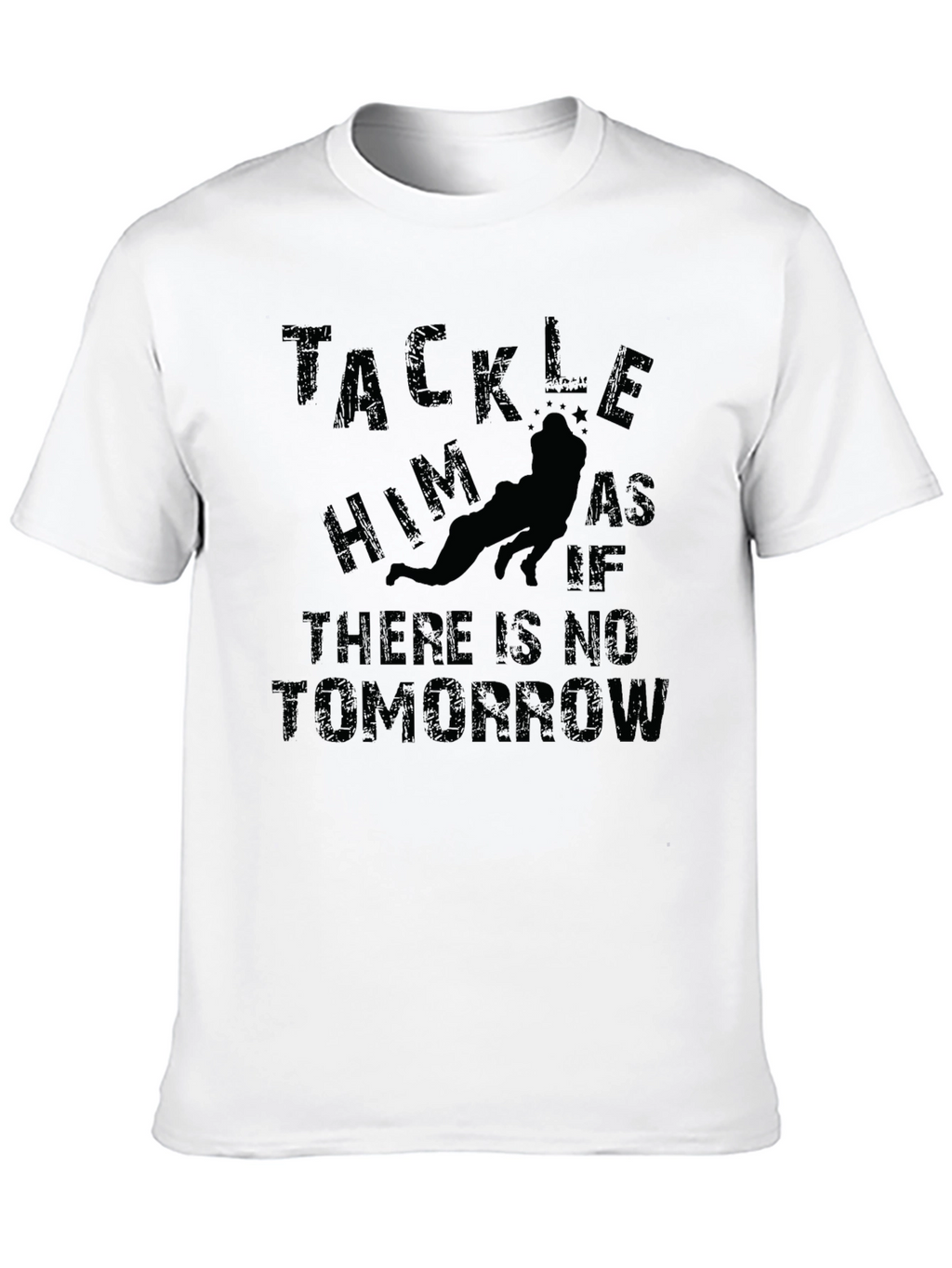 Tackle Him Funny Football T-Shirt