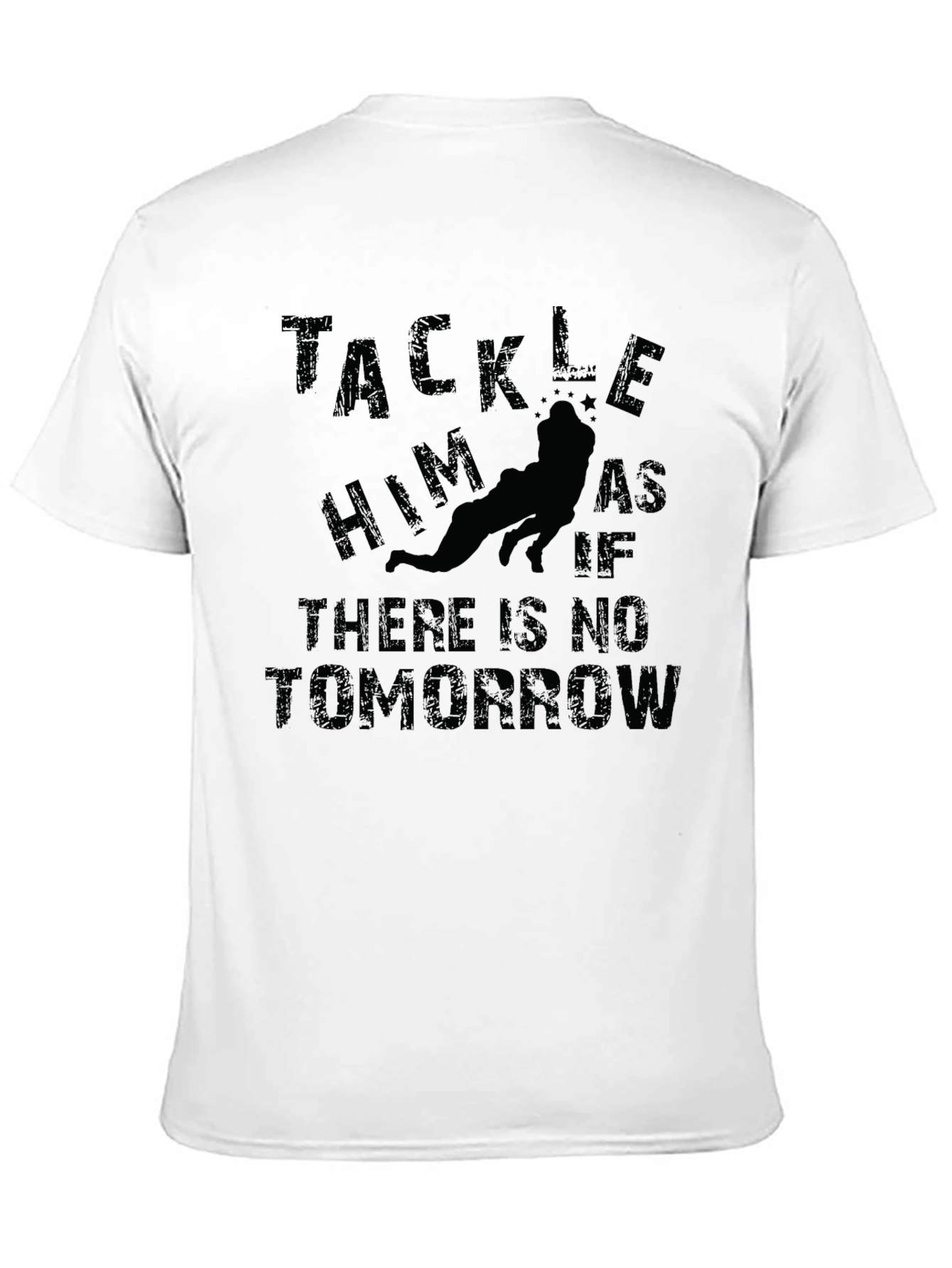 Tackle Him Funny Football T-Shirt