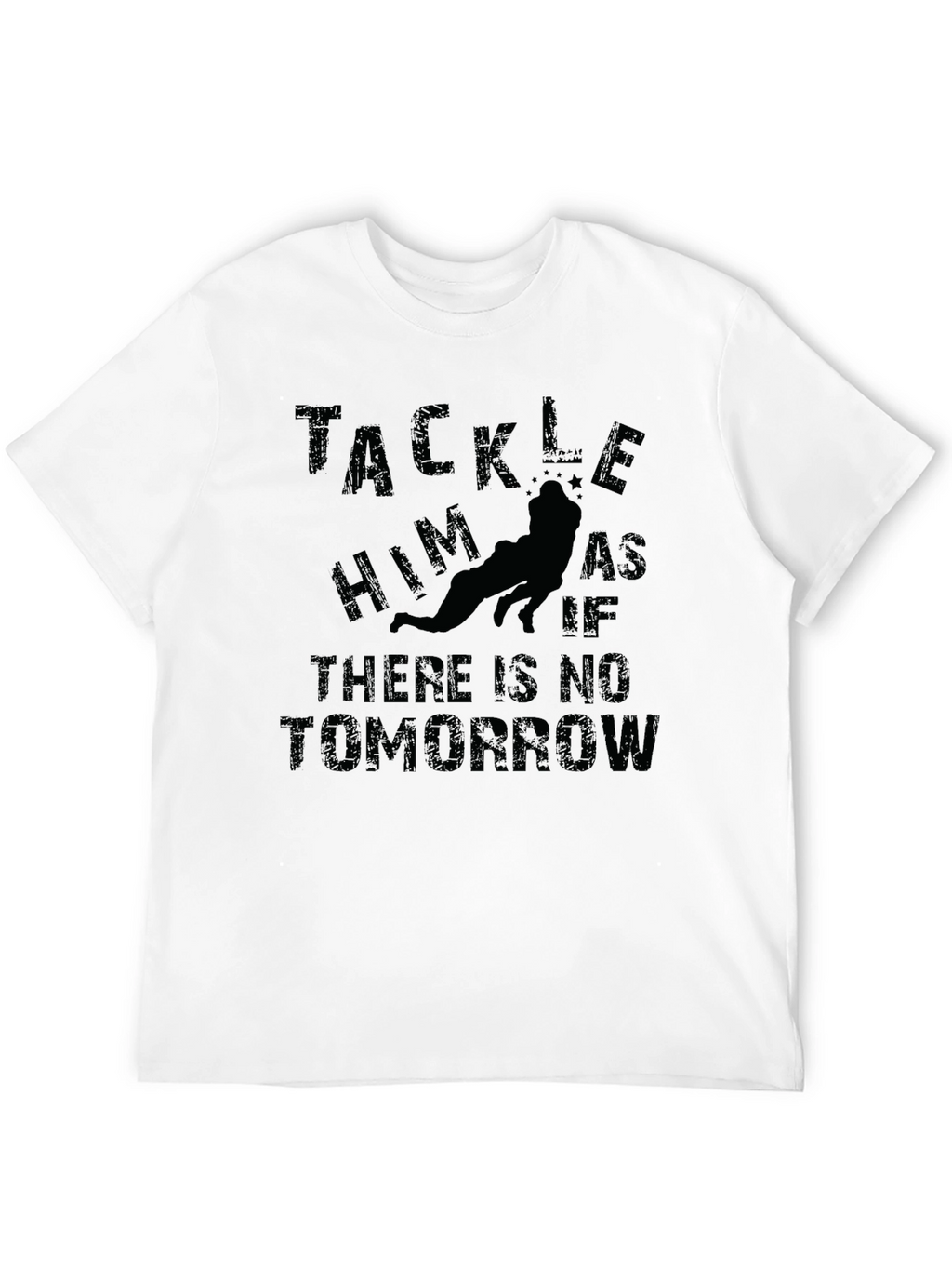 Tackle Him Funny Football T-Shirt