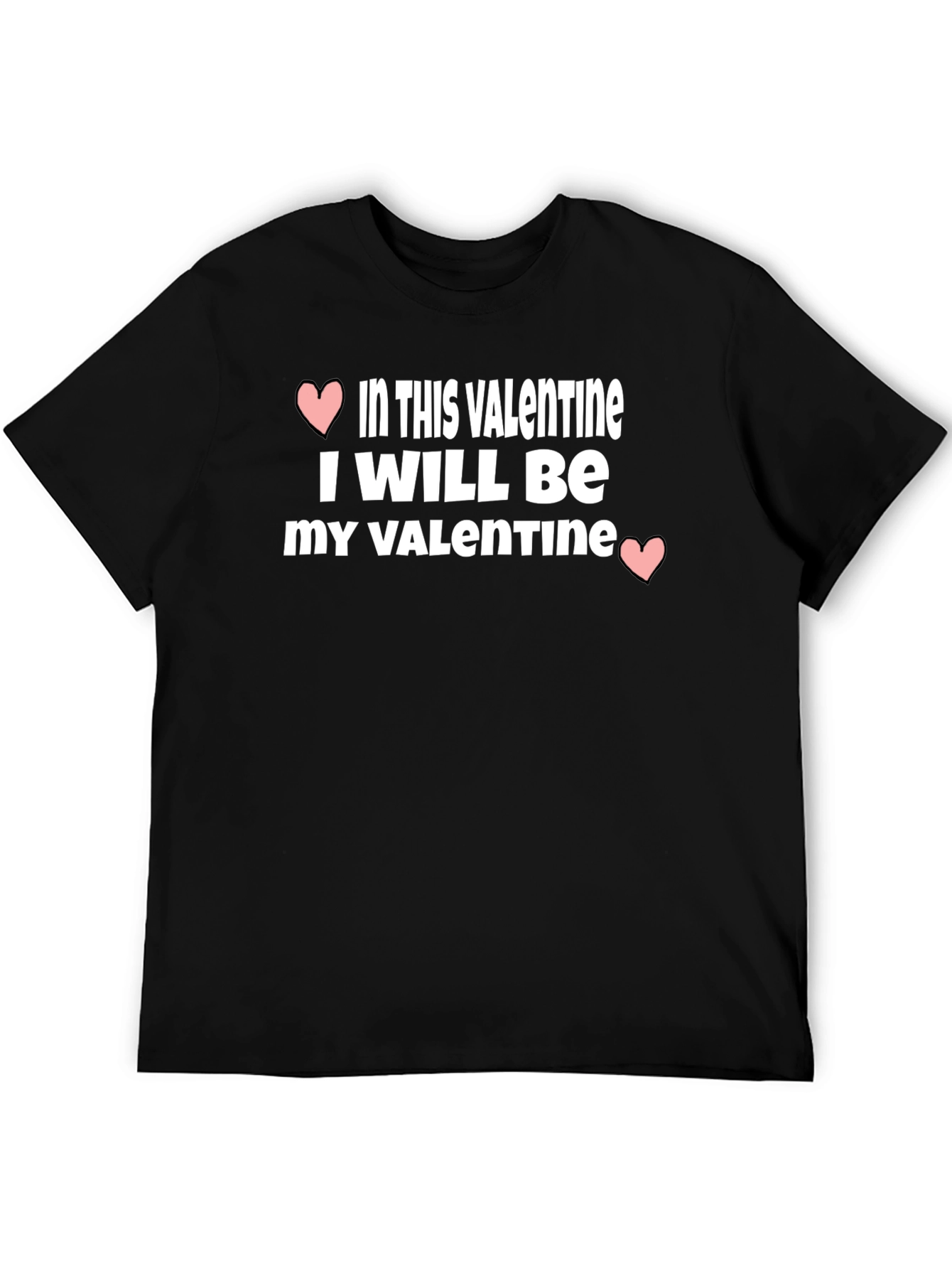 Valentines Day T-Shirt - Be My Own Valentine