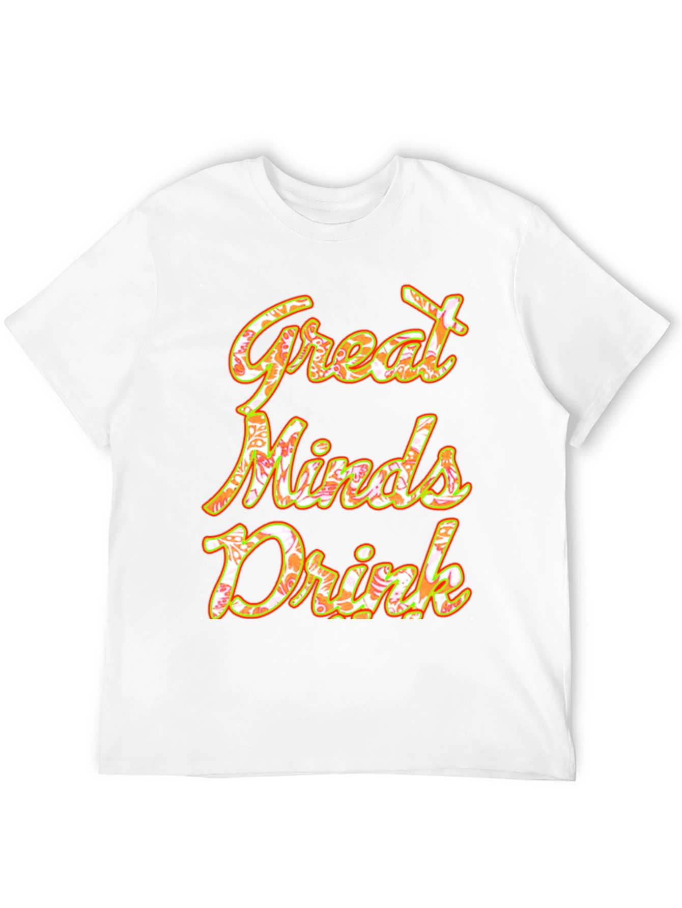 Great Minds Drink Graphic Tee - Soft Cotton Blend