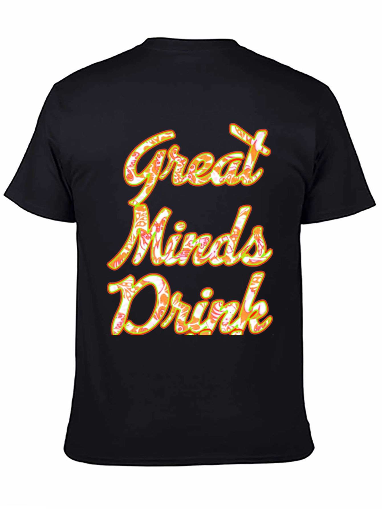 Great Minds Drink Graphic Tee - Soft Cotton Blend