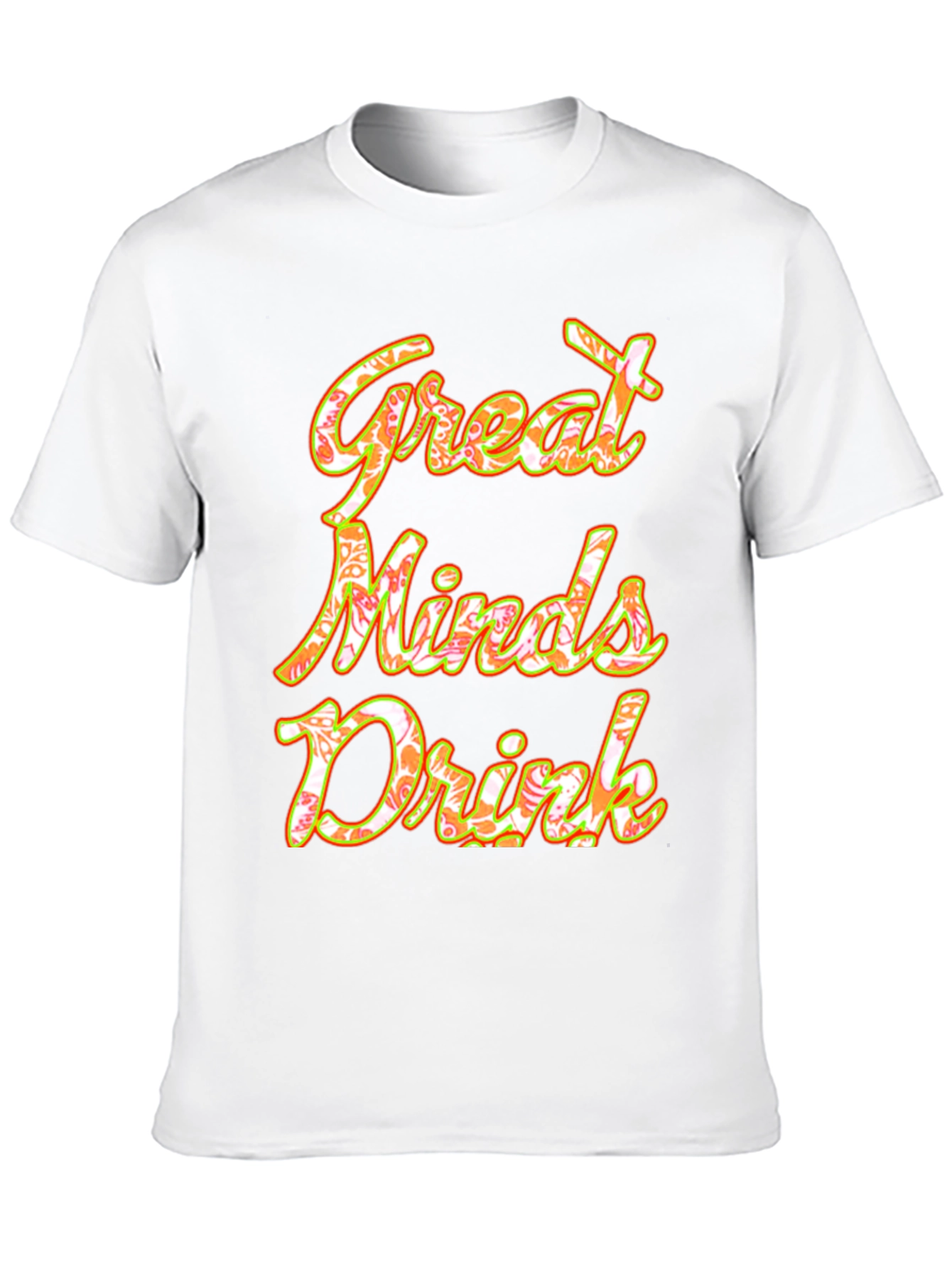 Great Minds Drink Graphic Tee - Soft Cotton Blend