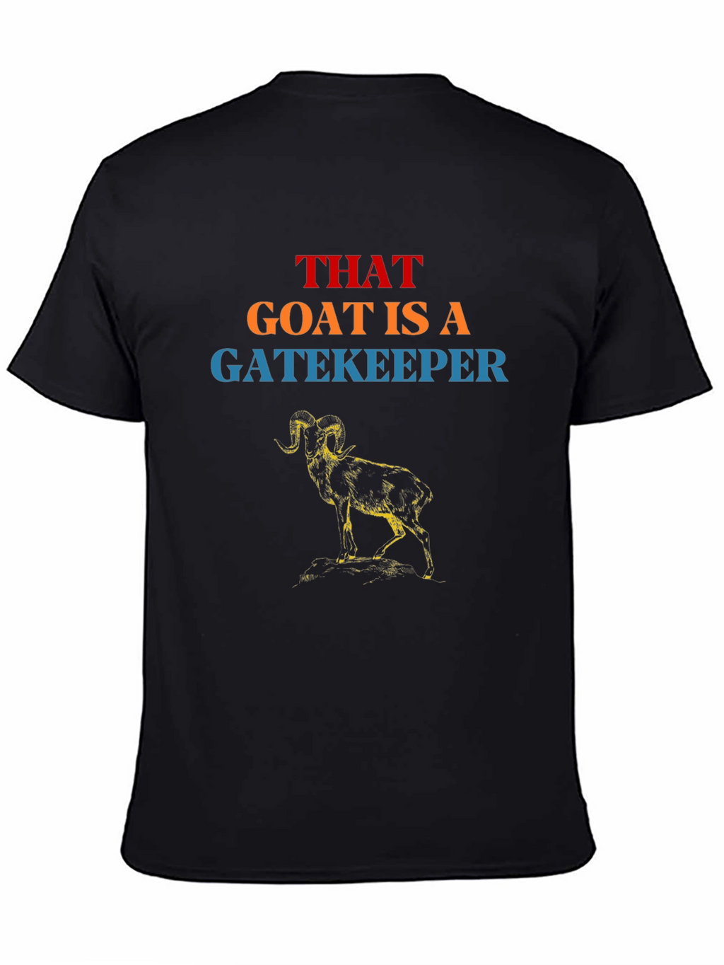 That Goat is a Gatekeeper Graphic Tee