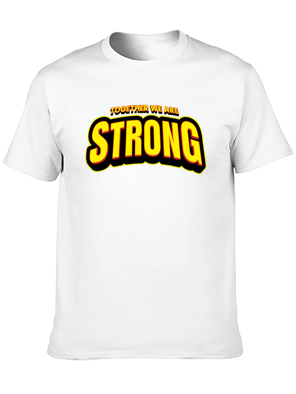 Together We Are Strong Graphic T-Shirt