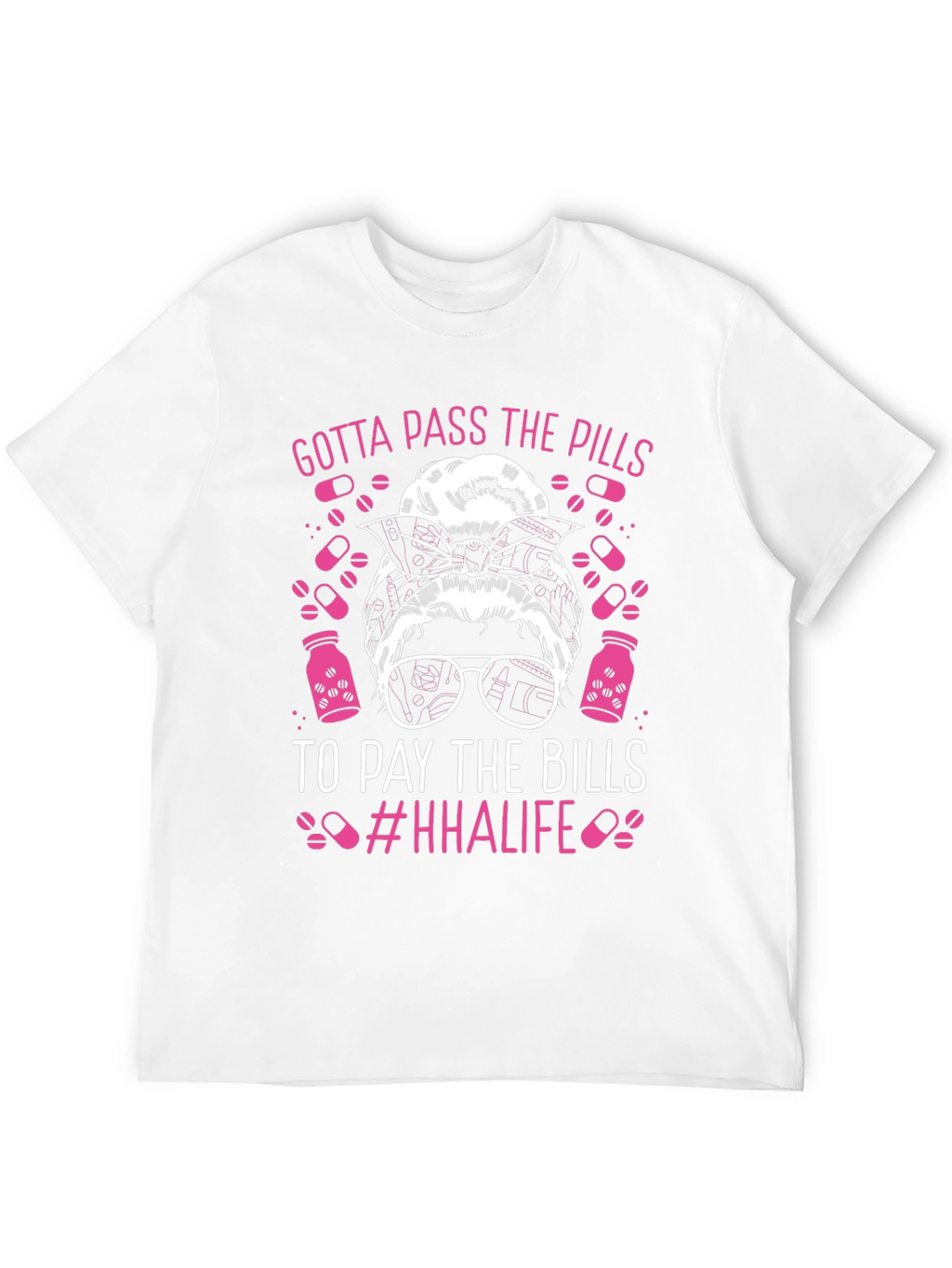 Gotta Pass The Pills T-Shirt - HHAlife