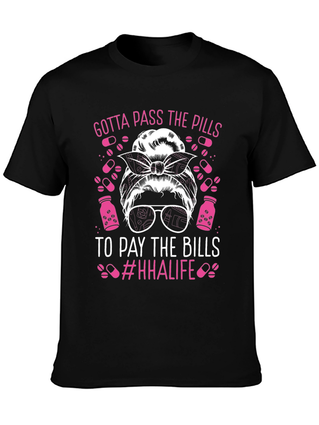 Gotta Pass The Pills T-Shirt - HHAlife