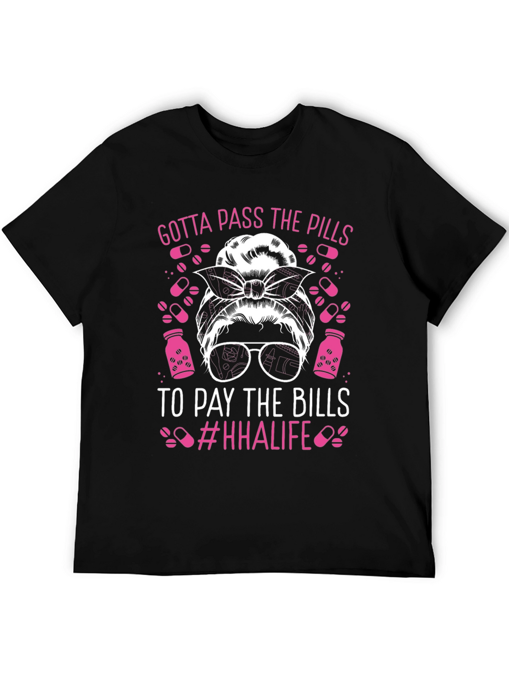 Gotta Pass The Pills T-Shirt - HHAlife