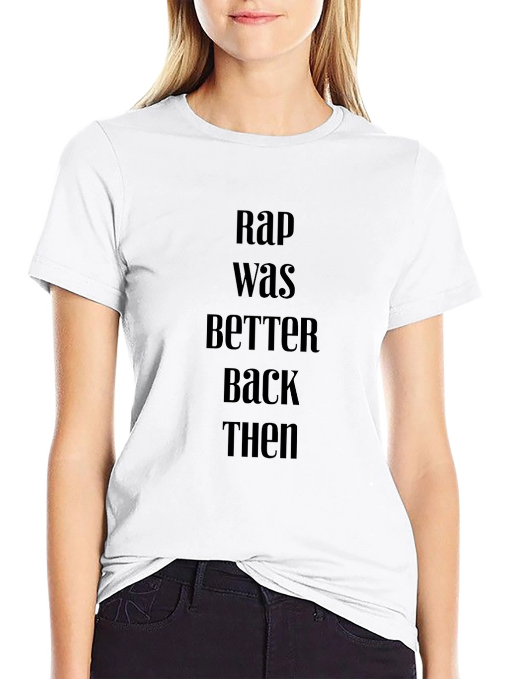 Rap Was Better Back Then Black T-Shirt
