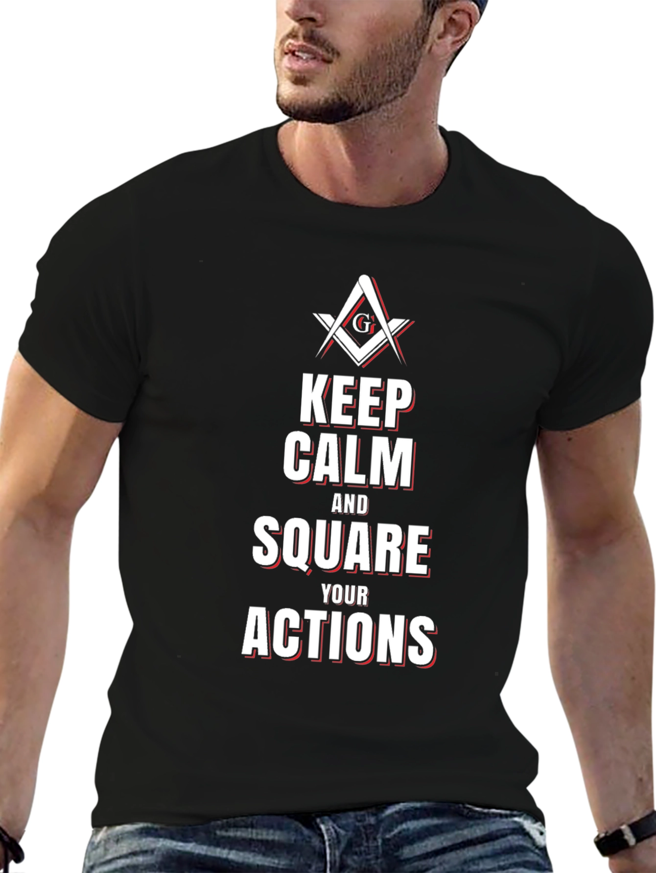 Keep Calm and Square Your Actions Masonic T-Shirt