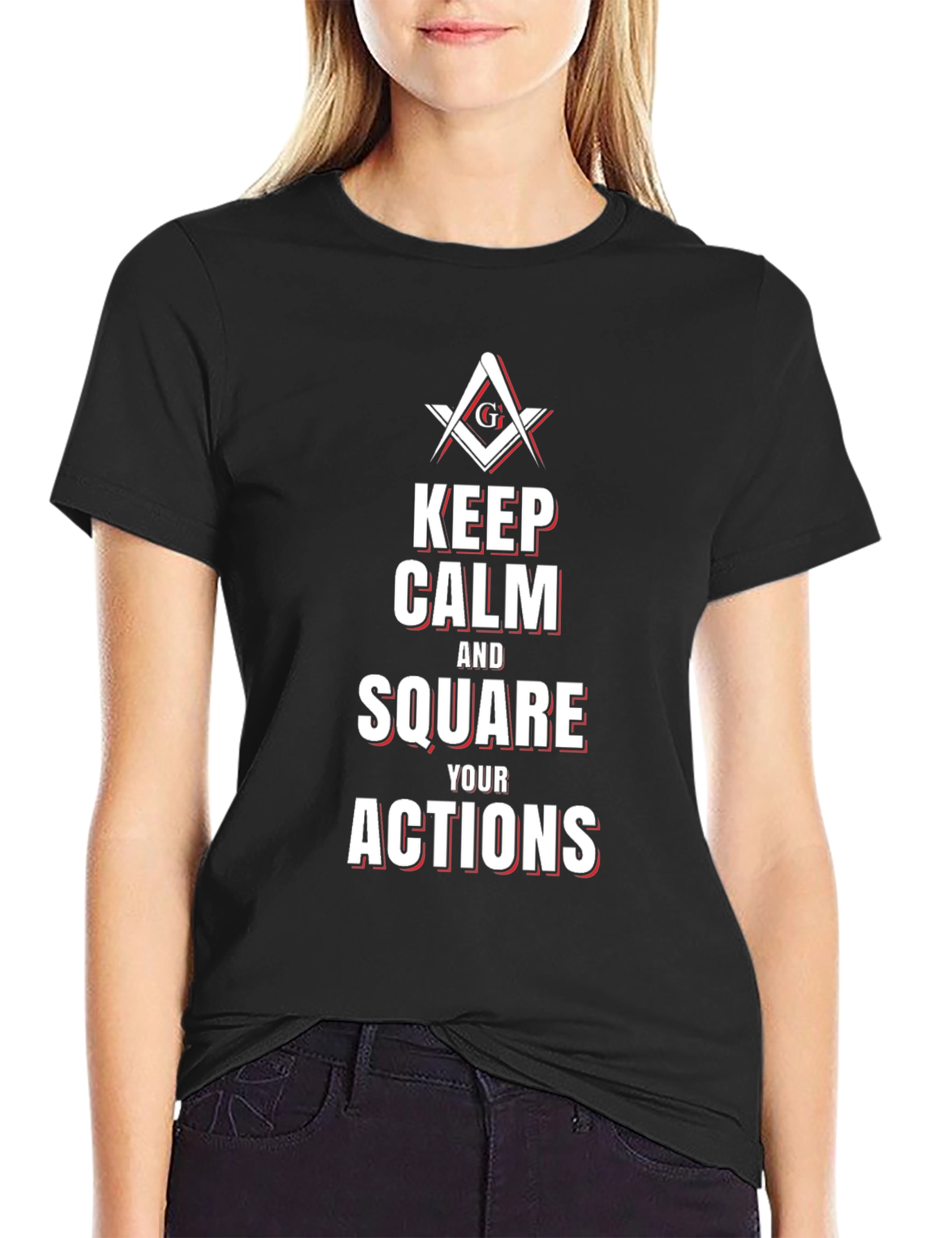 Keep Calm and Square Your Actions Masonic T-Shirt